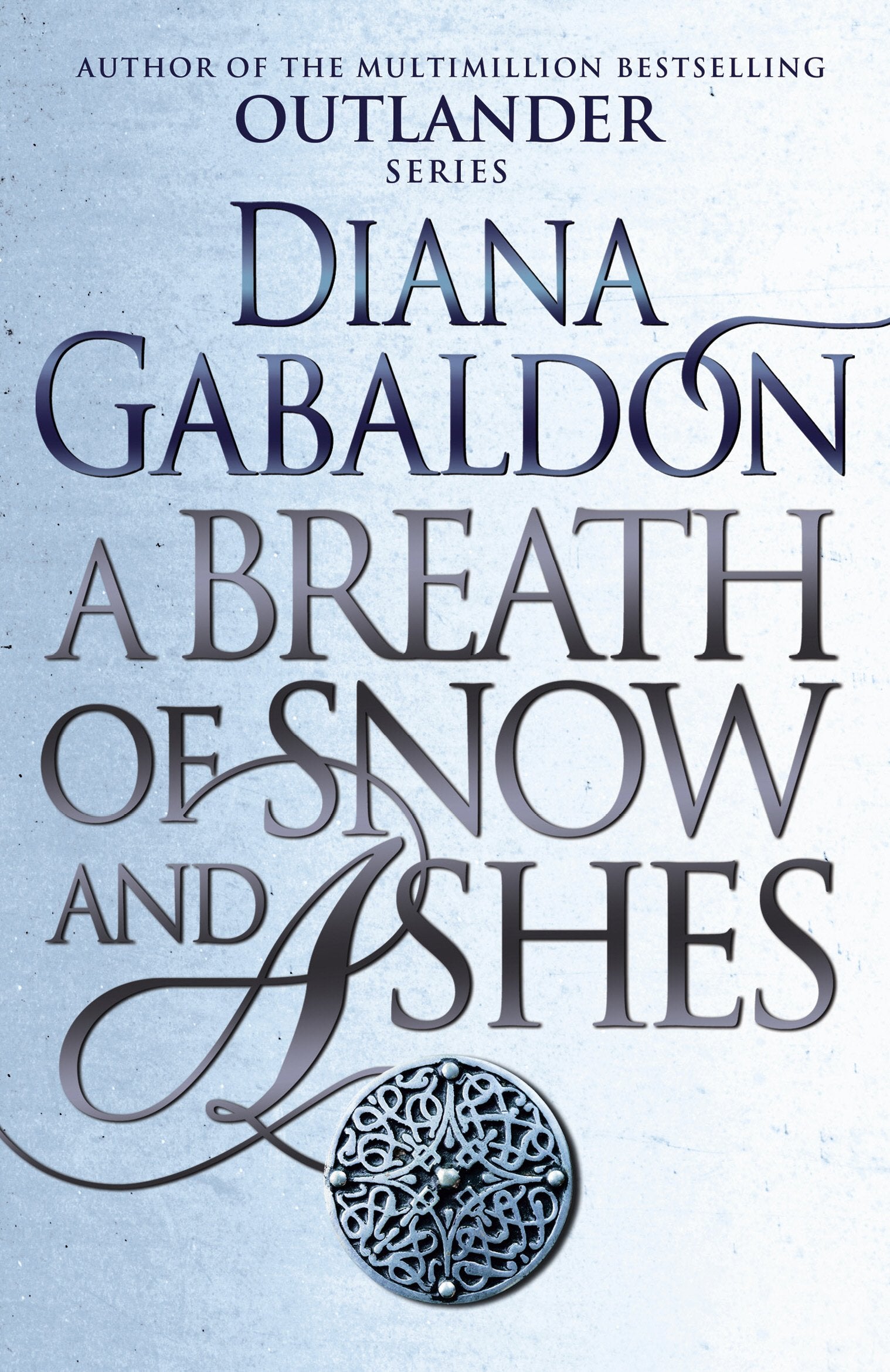 A Breath Of Snow And Ashes: The spellbinding Scottish historical romance from the epic, bestselling series (Outlander 6) Contemporary literature