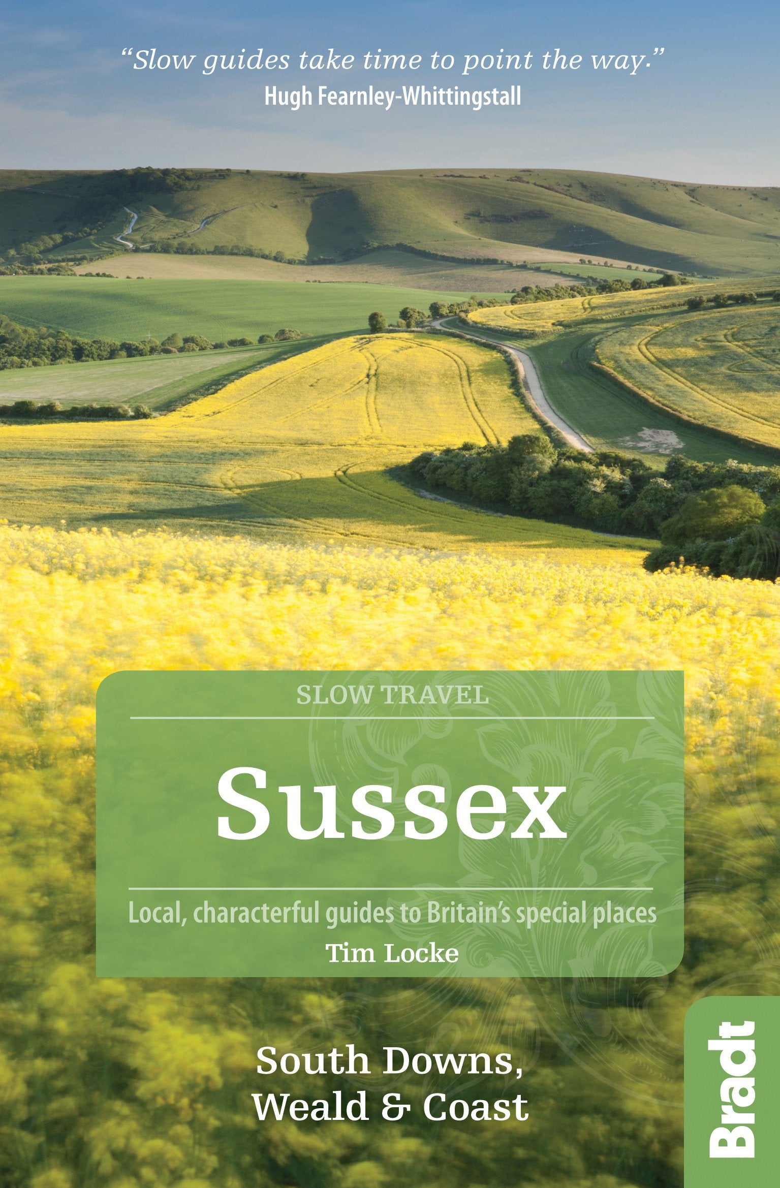 Sussex: South Downs, Weald & Coast (Bradt Slow Travel) Leisure, Home & Garden