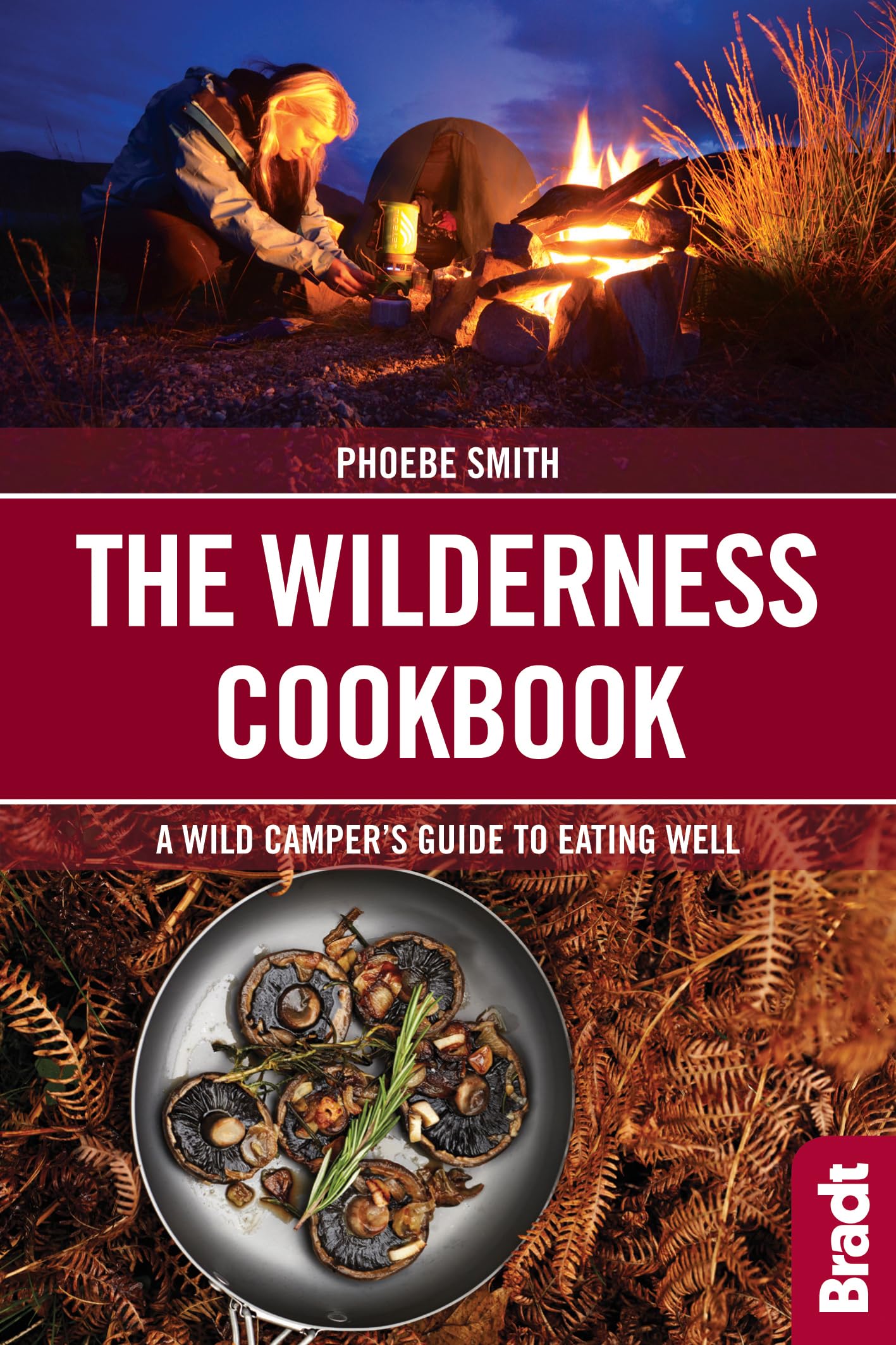 The Wilderness Cookbook: A Wild Camper's Guide to Eating Well (Bradt Travel Guide) Leisure, Home & Garden
