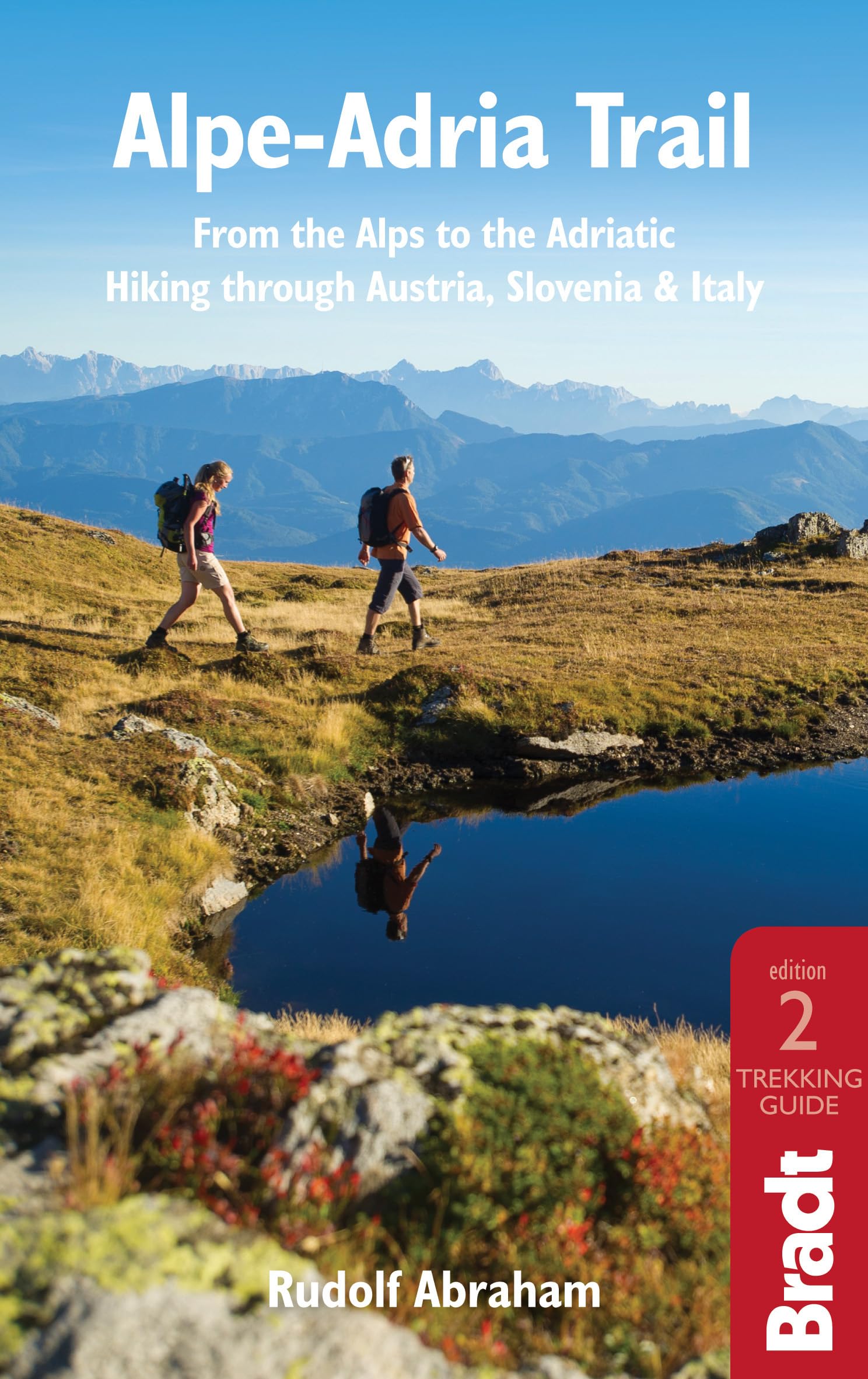 Alpe-Adria Trail: From the Alps to the Adriatic: A Guide to Hiking Through Austria, Slovenia and Italy (Bradt Travel Guide) Leisure, Home & Garden