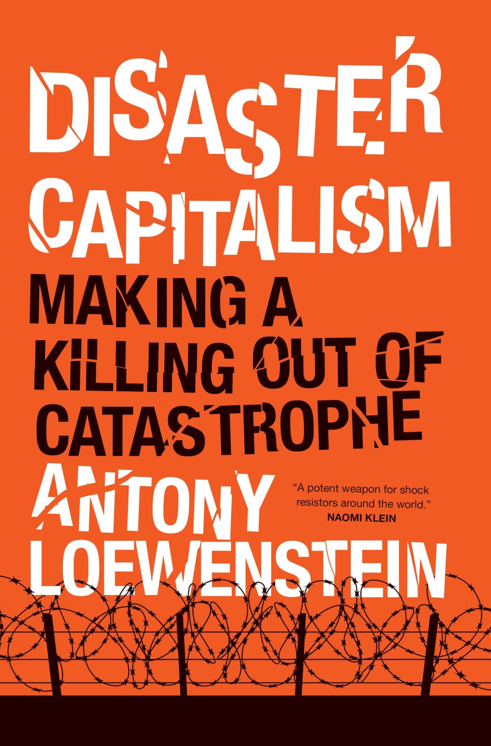 Disaster Capitalism: Making a Killing Out of Catastrophe General education