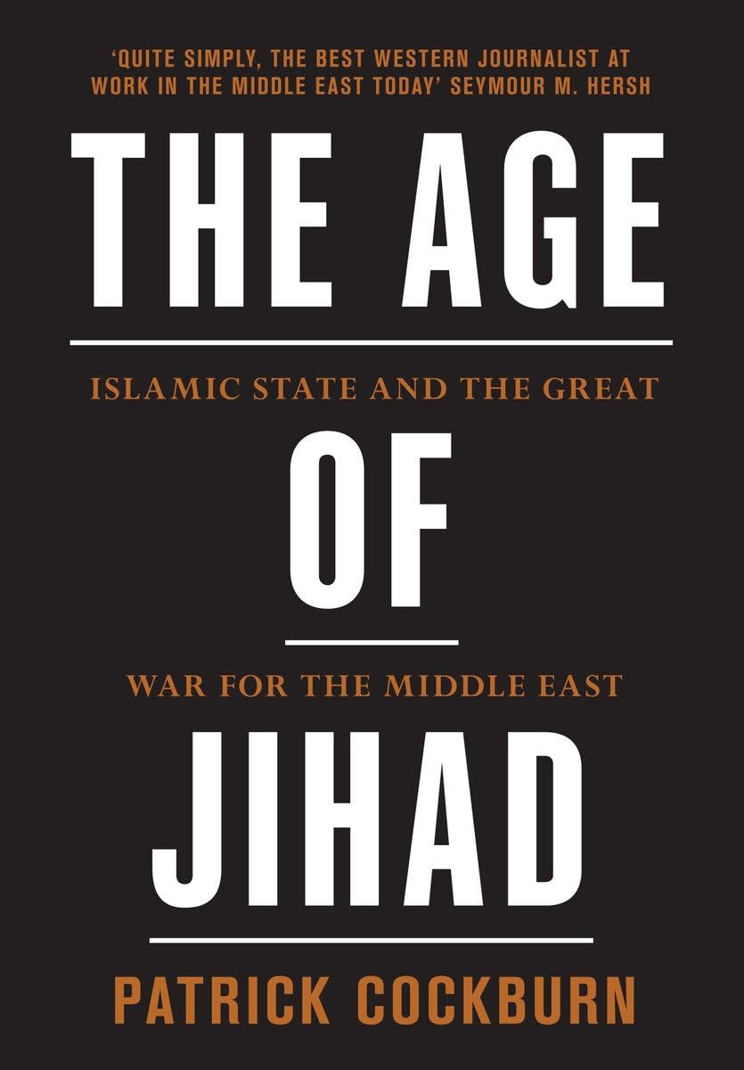 The Age of Jihad: Islamic State and the Great War for the Middle East Religion & Esotericism
