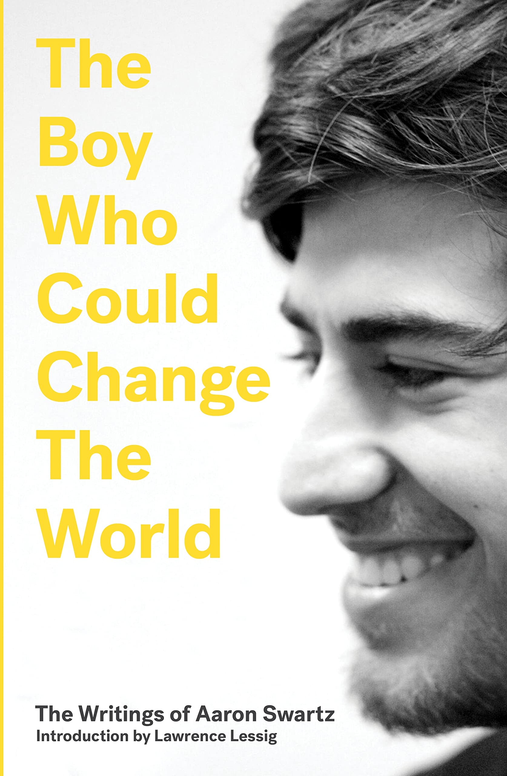 The Boy Who Could Change the World: The Writings of Aaron Swartz Law