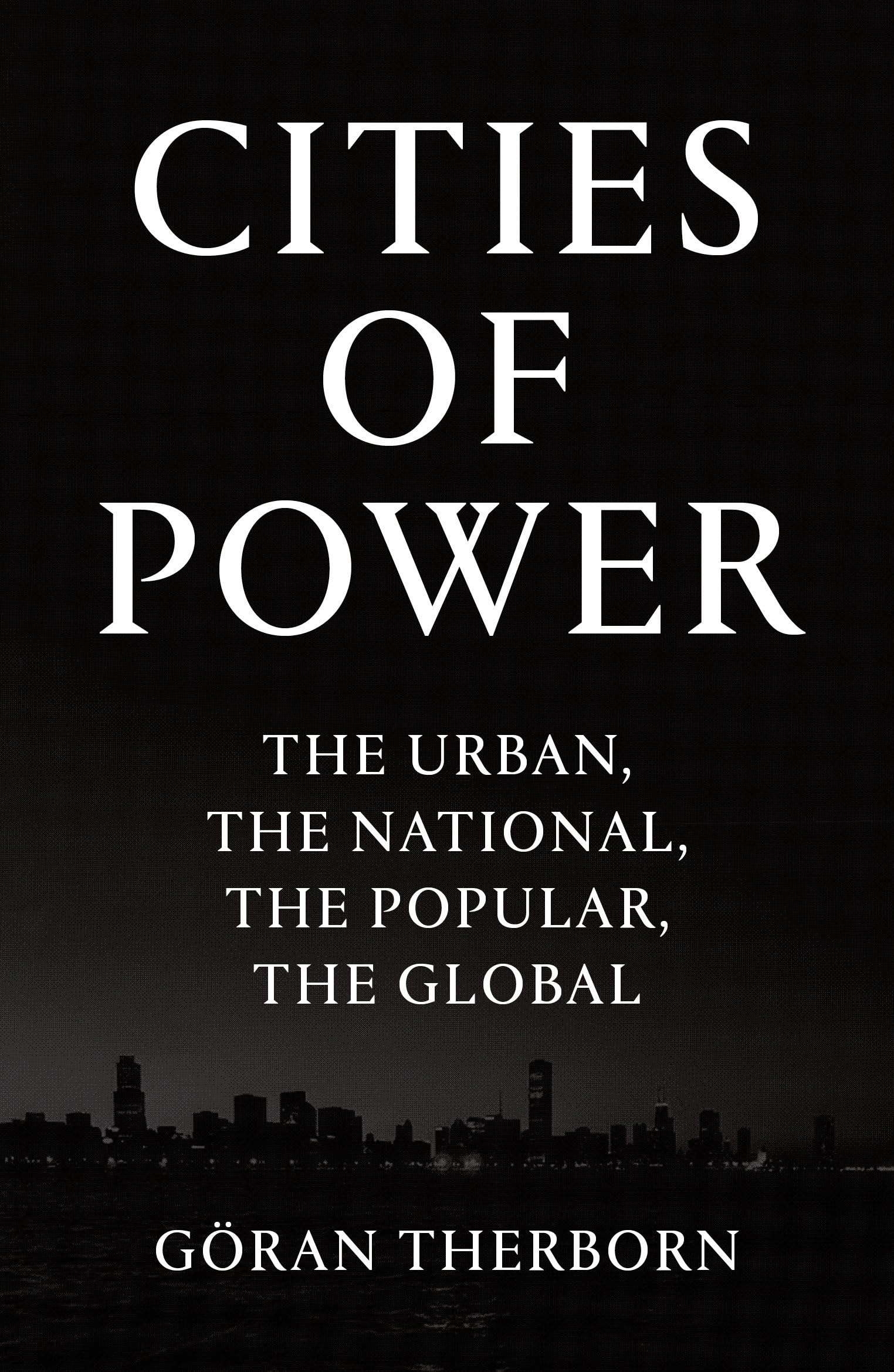 Cities of Power: The Urban, the National, the Popular, the Global book