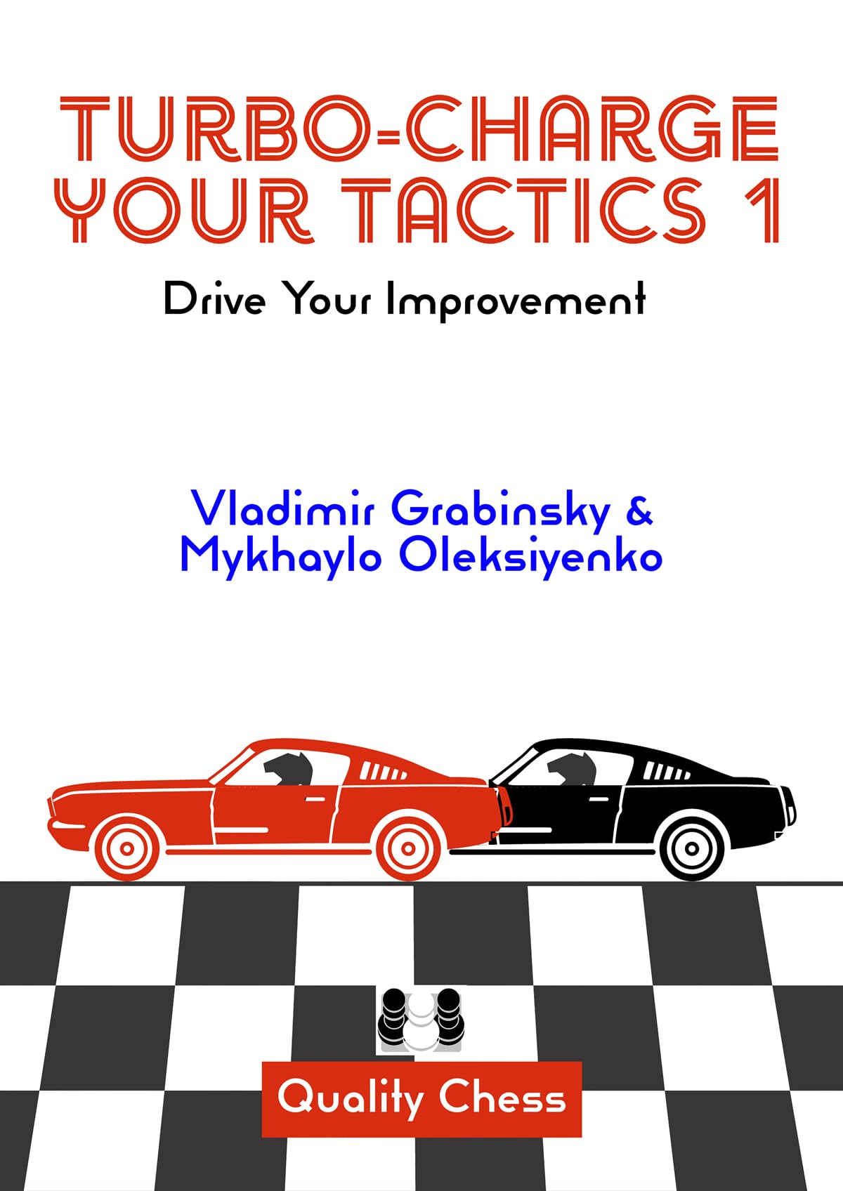 Turbo-Charge Your Tactics 1: Drive Your Improvement Leisure & Fun