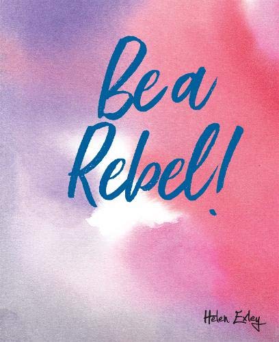 Be A Rebel! Lifestyle