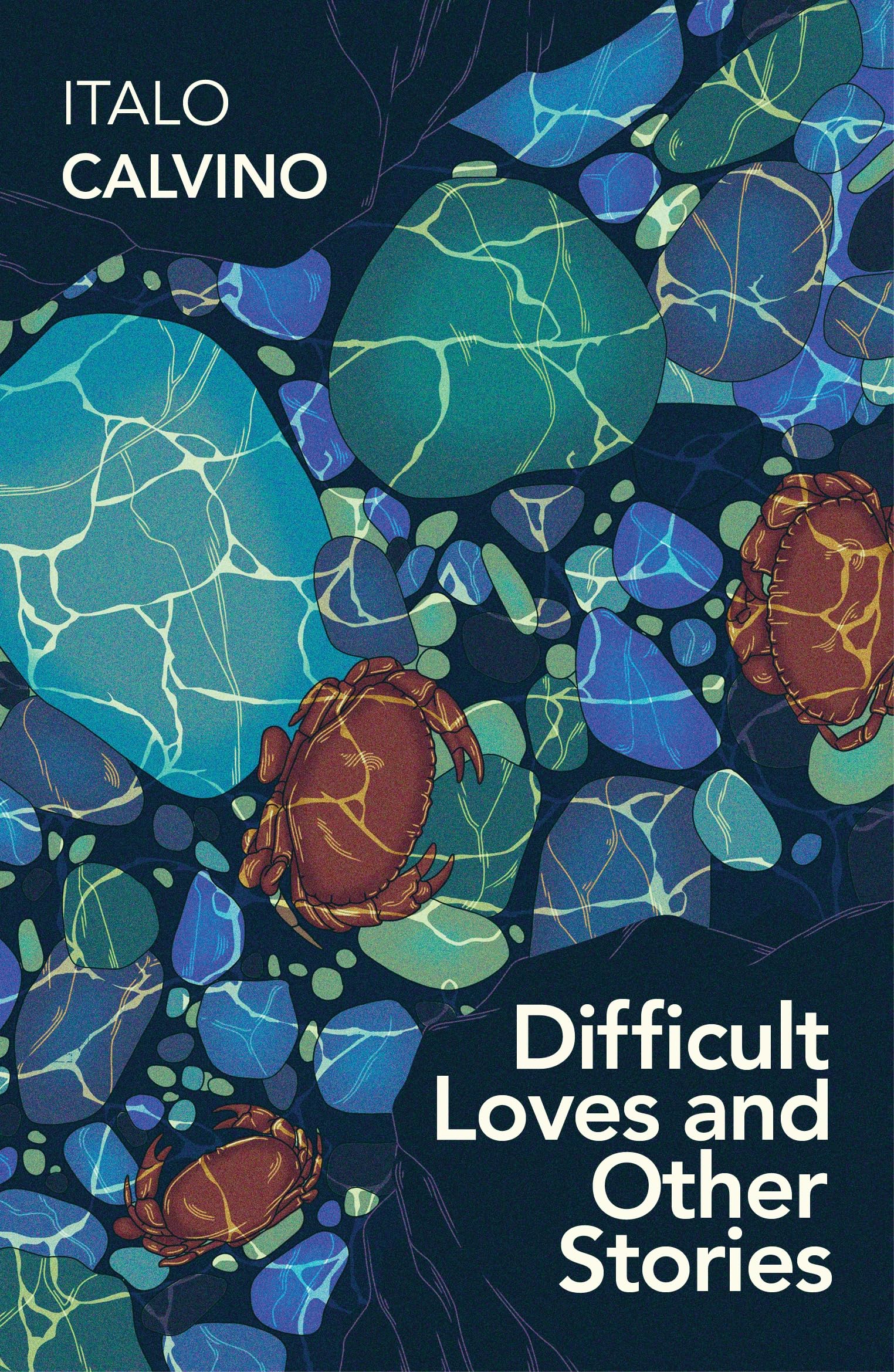 Difficult Loves and Other Stories: Italo Calvino Essays & Short Stories