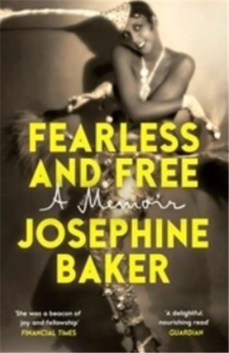Fearless and Free : Josephine Baker, A Memoir Pop culture