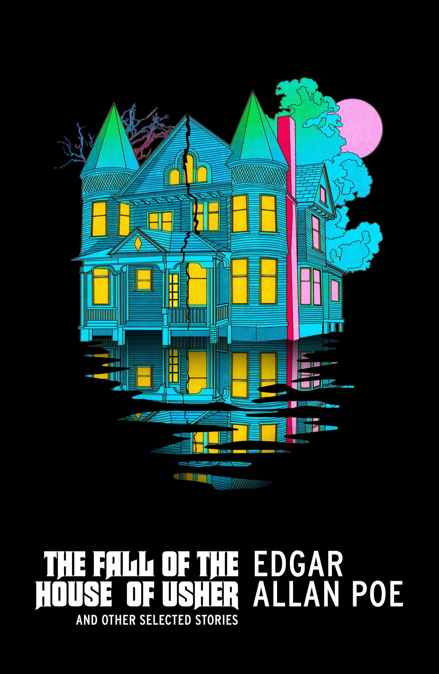 The Fall of the House of Usher and Other Selected Stories Classics