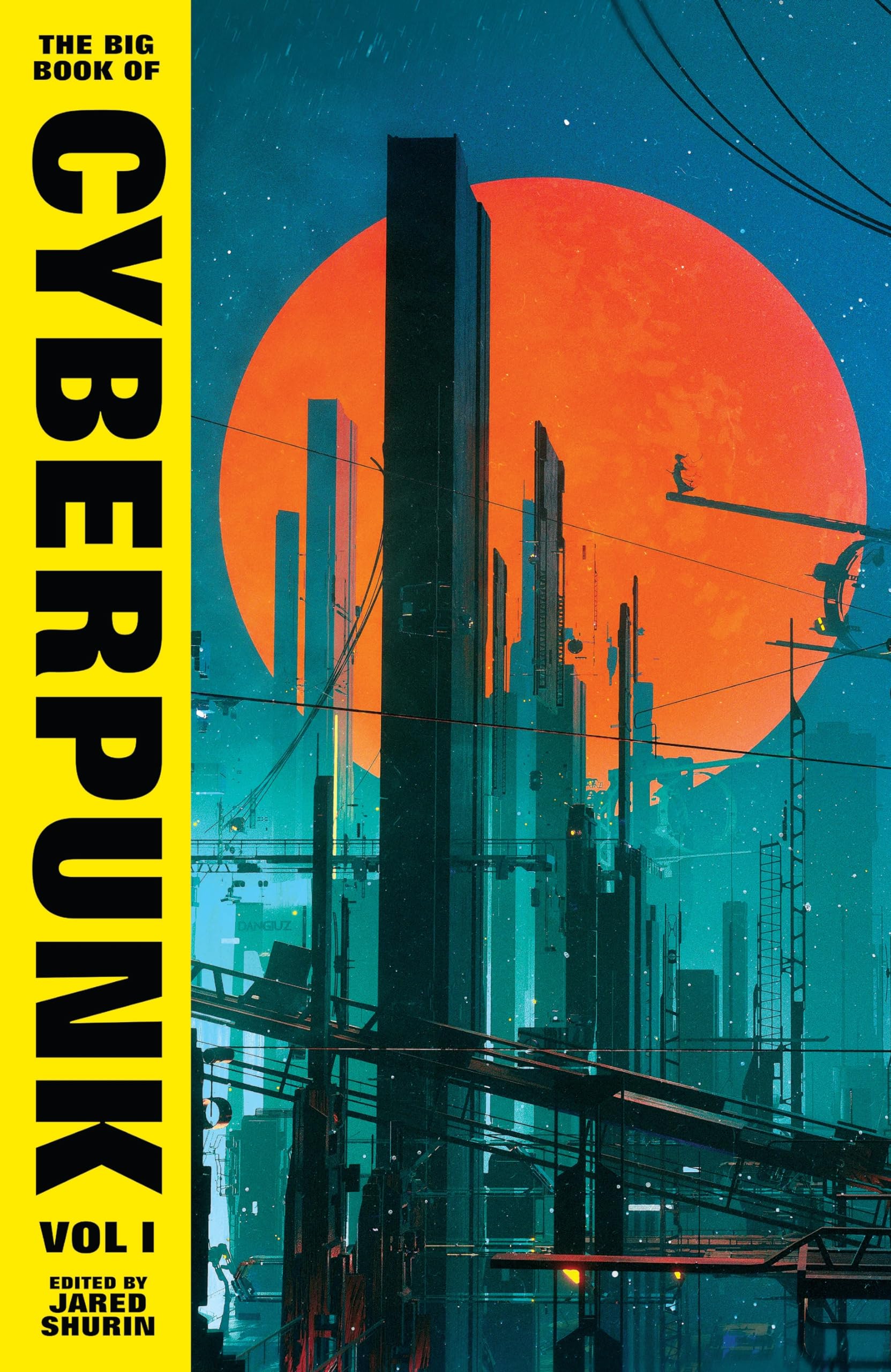 The Big Book of Cyberpunk Vol. 1: volume one (VINTAGE CLASSICS) Contemporary literature