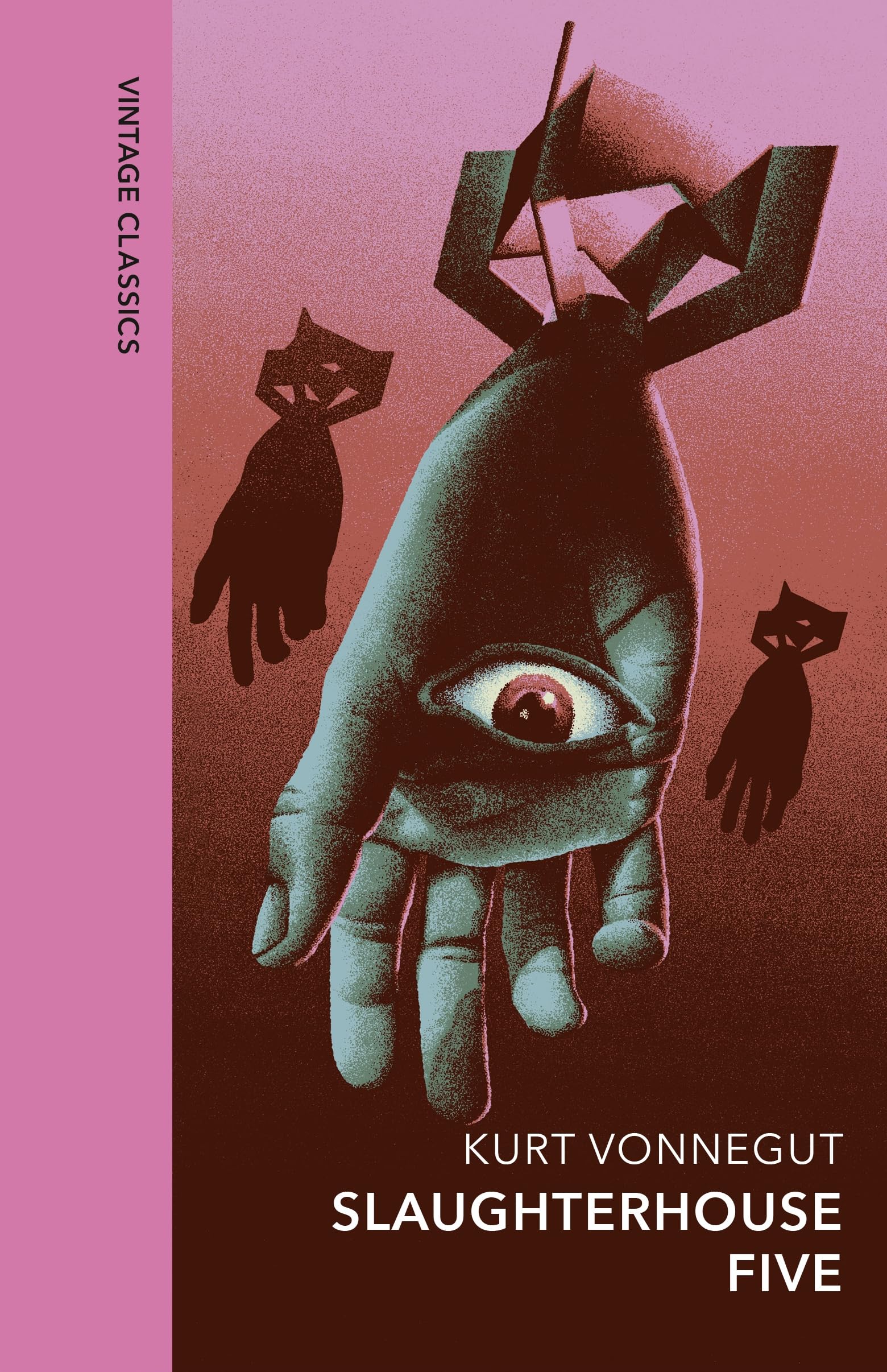 Slaughterhouse 5: Discover Kurt Vonnegut’s anti-war masterpiece (Vintage Quarterbound Classics) Classics