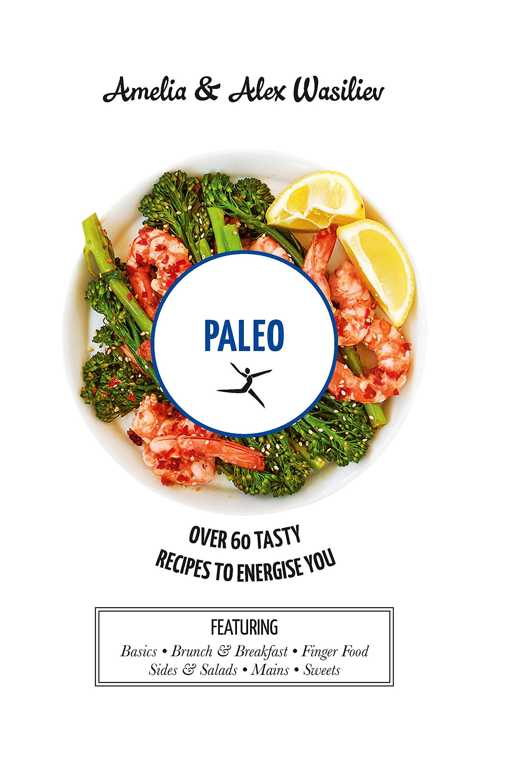 Paleo: Over 60 tasty recipes to energise you Leisure, Home & Garden