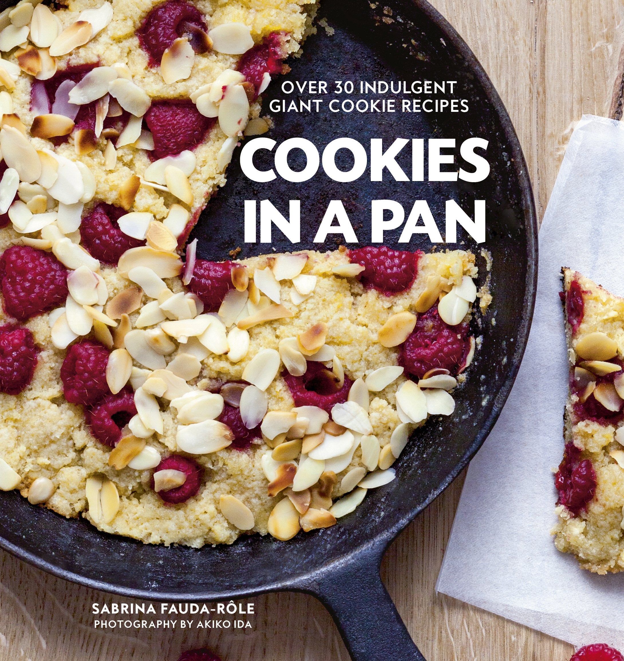 Cookies in a Pan: Over 30 Indulgent Giant Cookie Recipes Leisure, Home & Garden