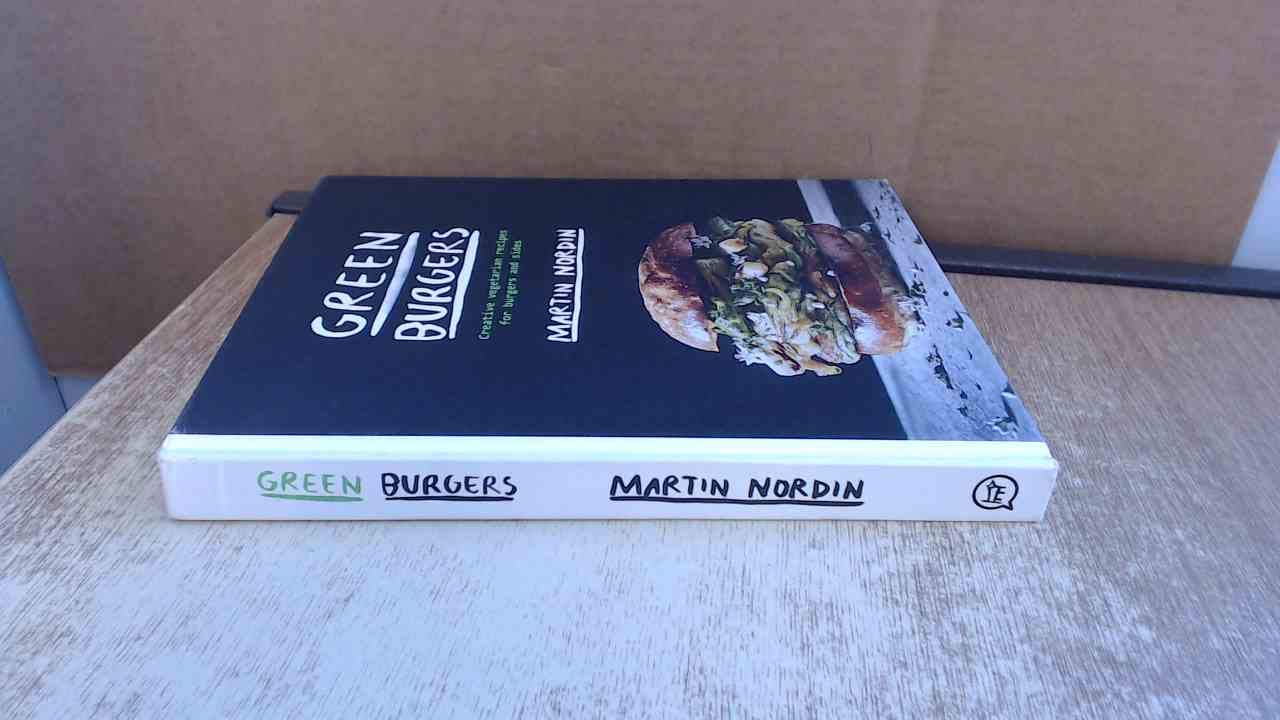 Green Burgers: Creative Vegetarian Recipes for Burgers and Sides Leisure, Home & Garden