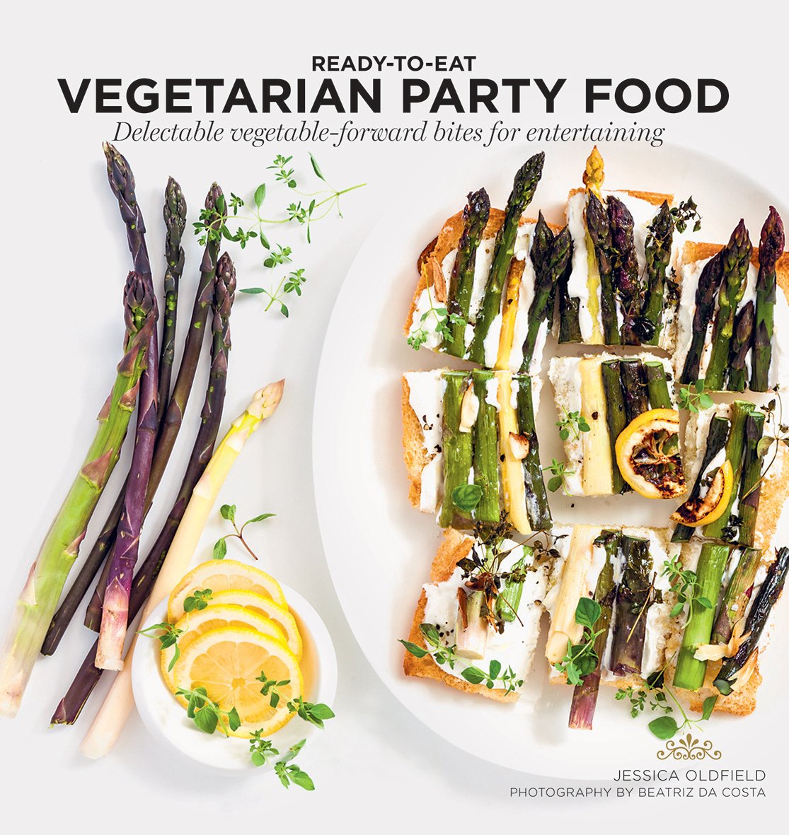 Ready to Eat Vegetarian Party Food: Delectable vegetable-forward bites for entertaining Leisure, Home & Garden