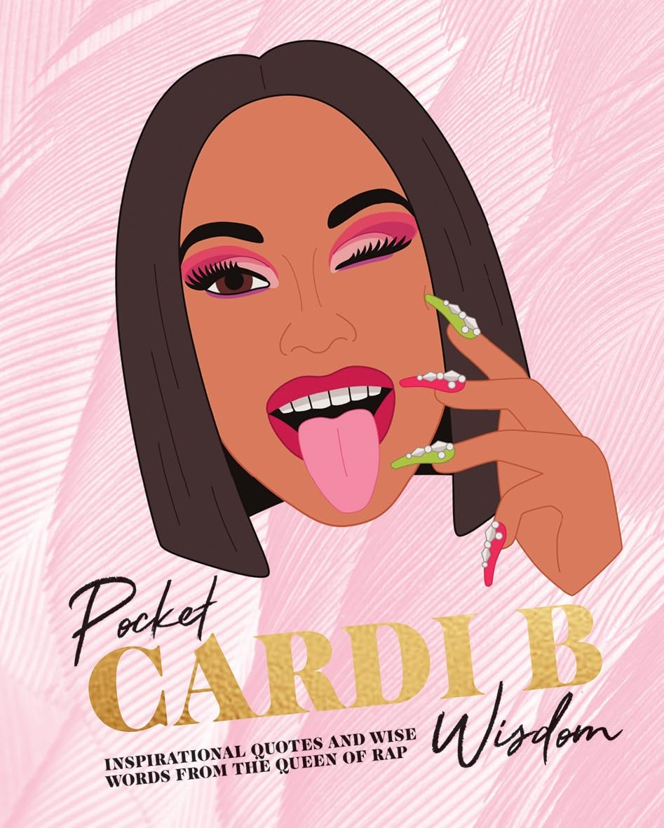 Pocket Cardi B Wisdom: Inspirational Quotes and Wise Words From the Queen of Rap (Pocket Wisdom) Film, Art & Culture