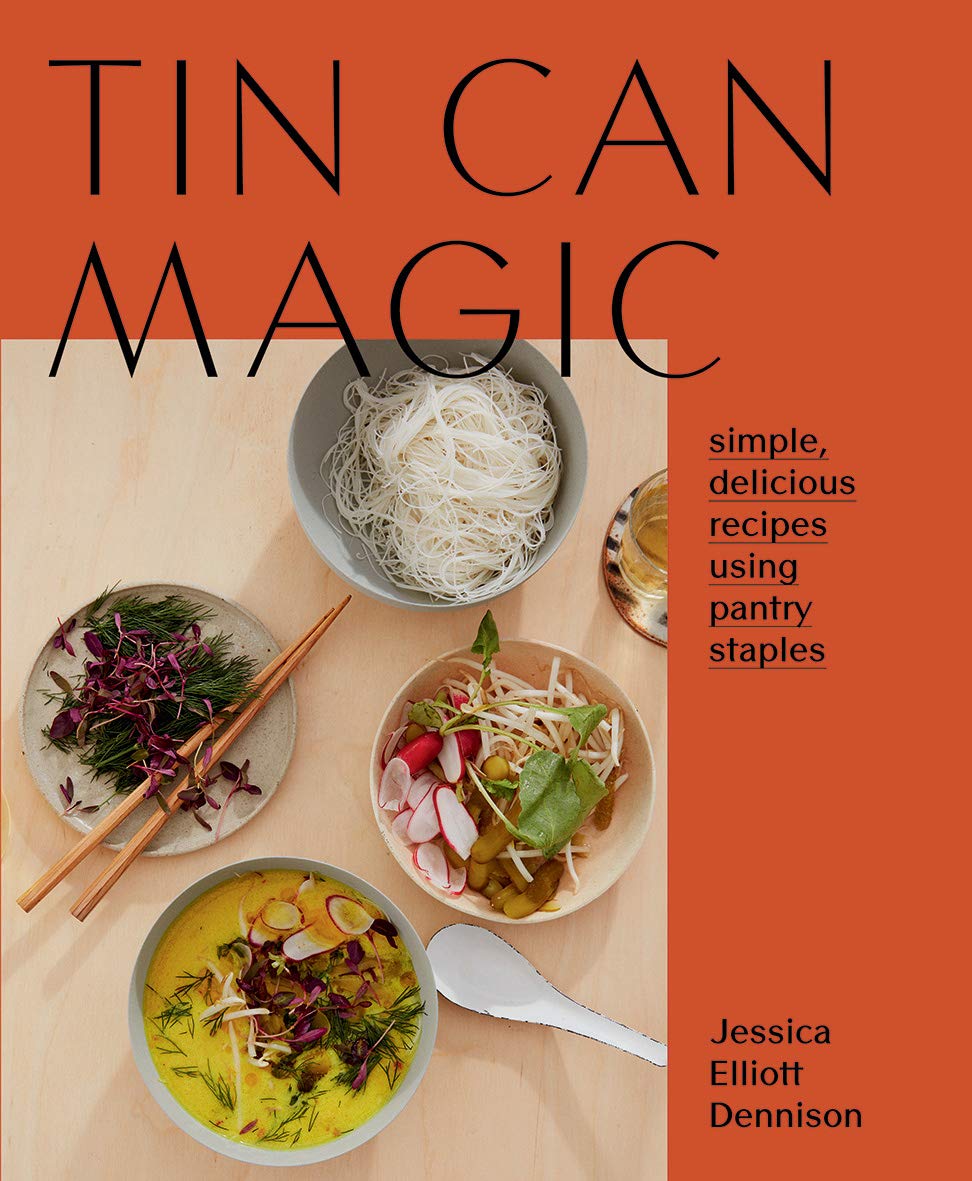 Tin Can Magic: Easy, Delicious Recipes Using Pantry Staples: Simple, Delicious Recipes Using Pantry Staples Leisure, Home & Garden