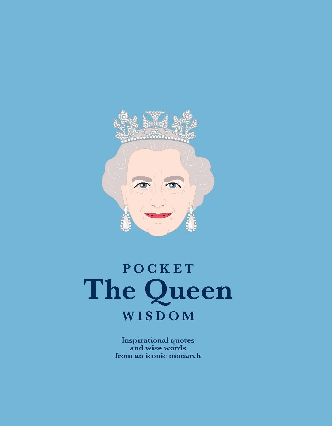 Pocket the Queen Wisdom: Inspirational Quotes and Wise Words from an Iconic Monarch (Pocket Wisdom) Humour & Satire