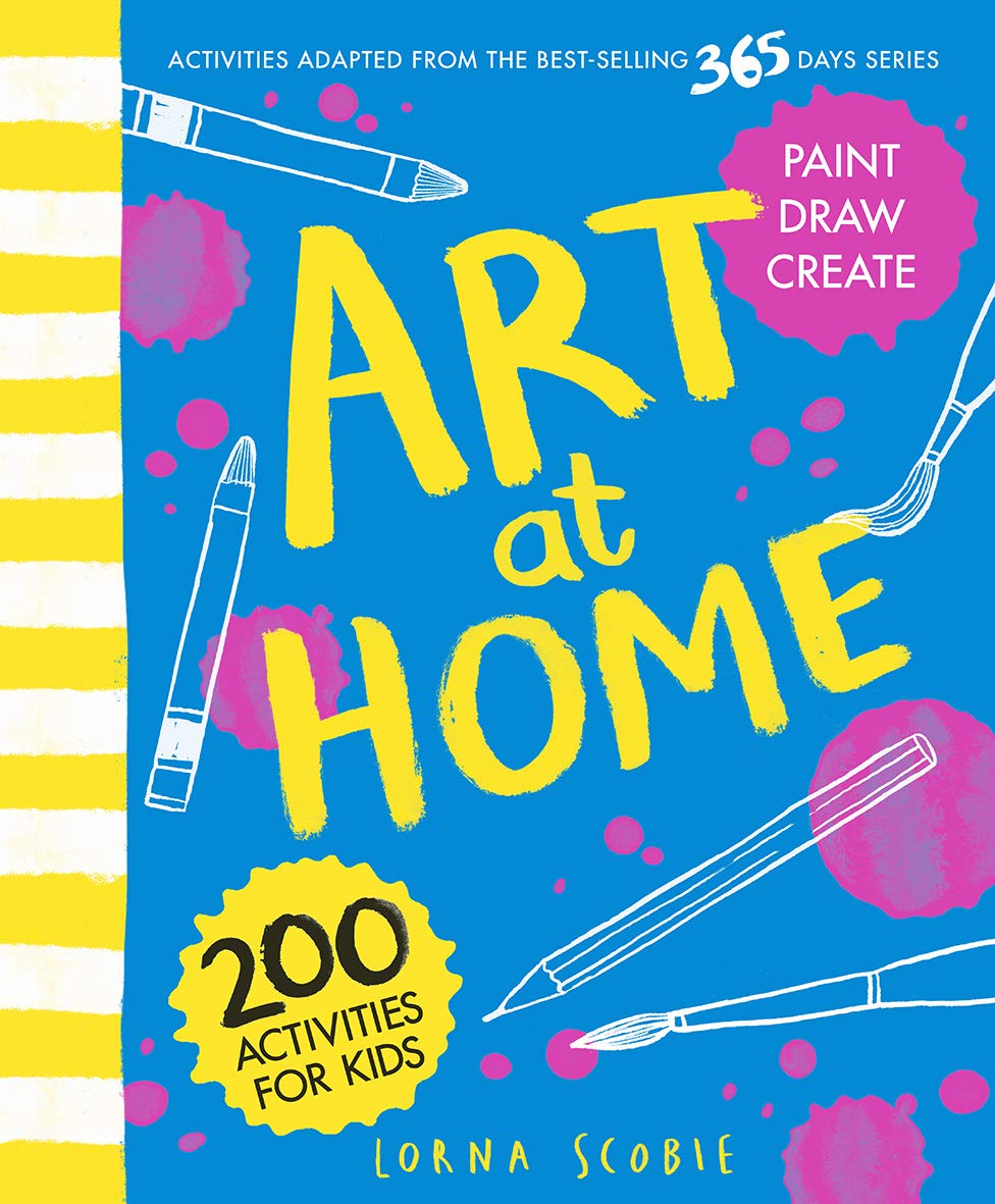 Art at Home: 200 Activities for Kids book