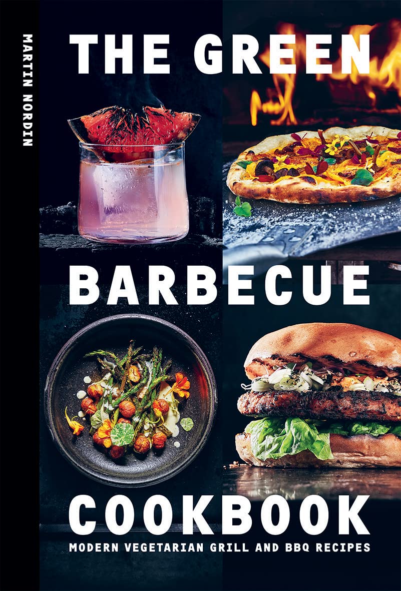 The Green Barbecue Cookbook: Modern Vegetarian Grill and BBQ Recipes Leisure, Home & Garden