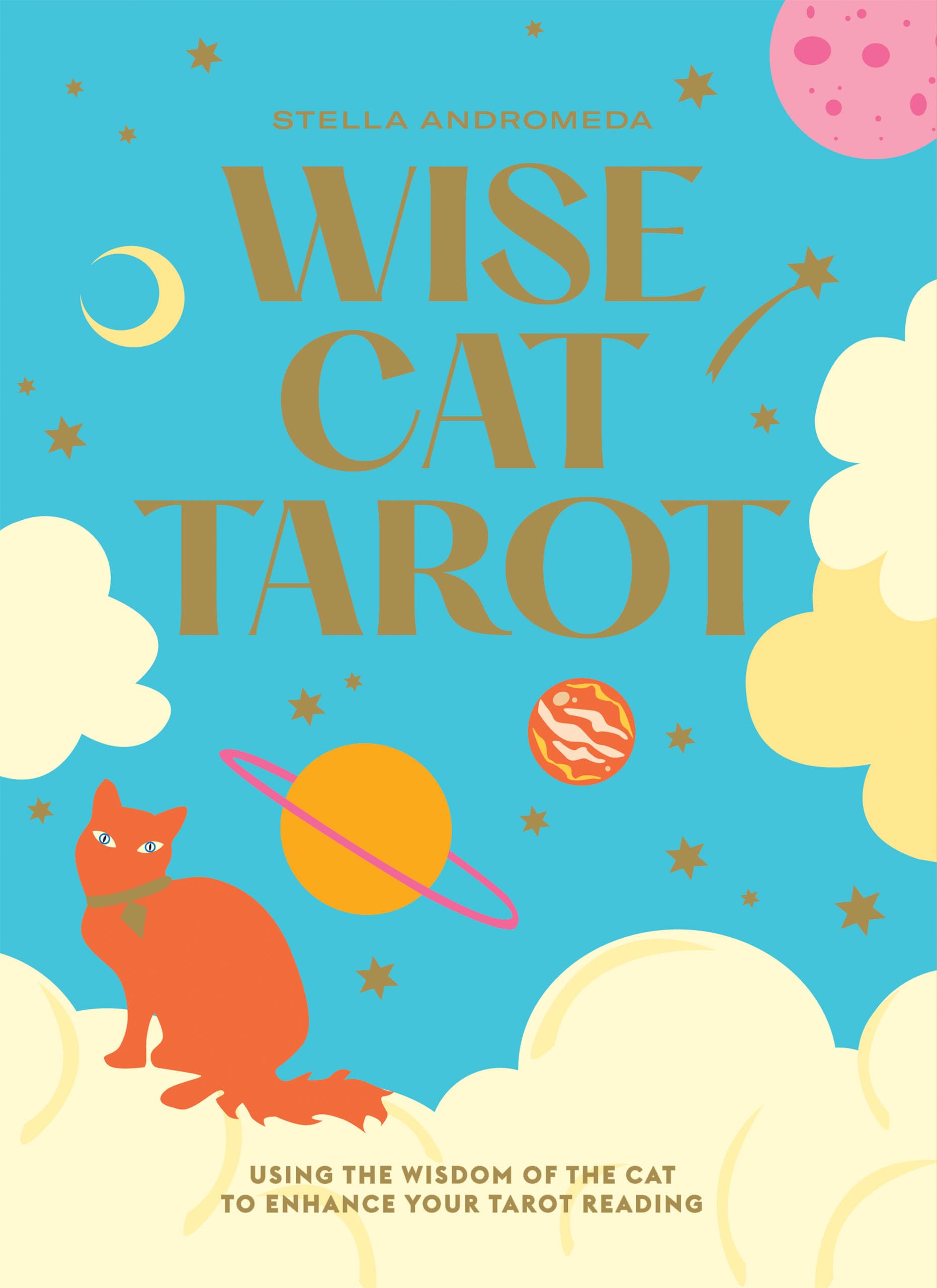 Wise Cat Tarot: Using the Wisdom of the Cat to Enhance Your Tarot Reading Pets