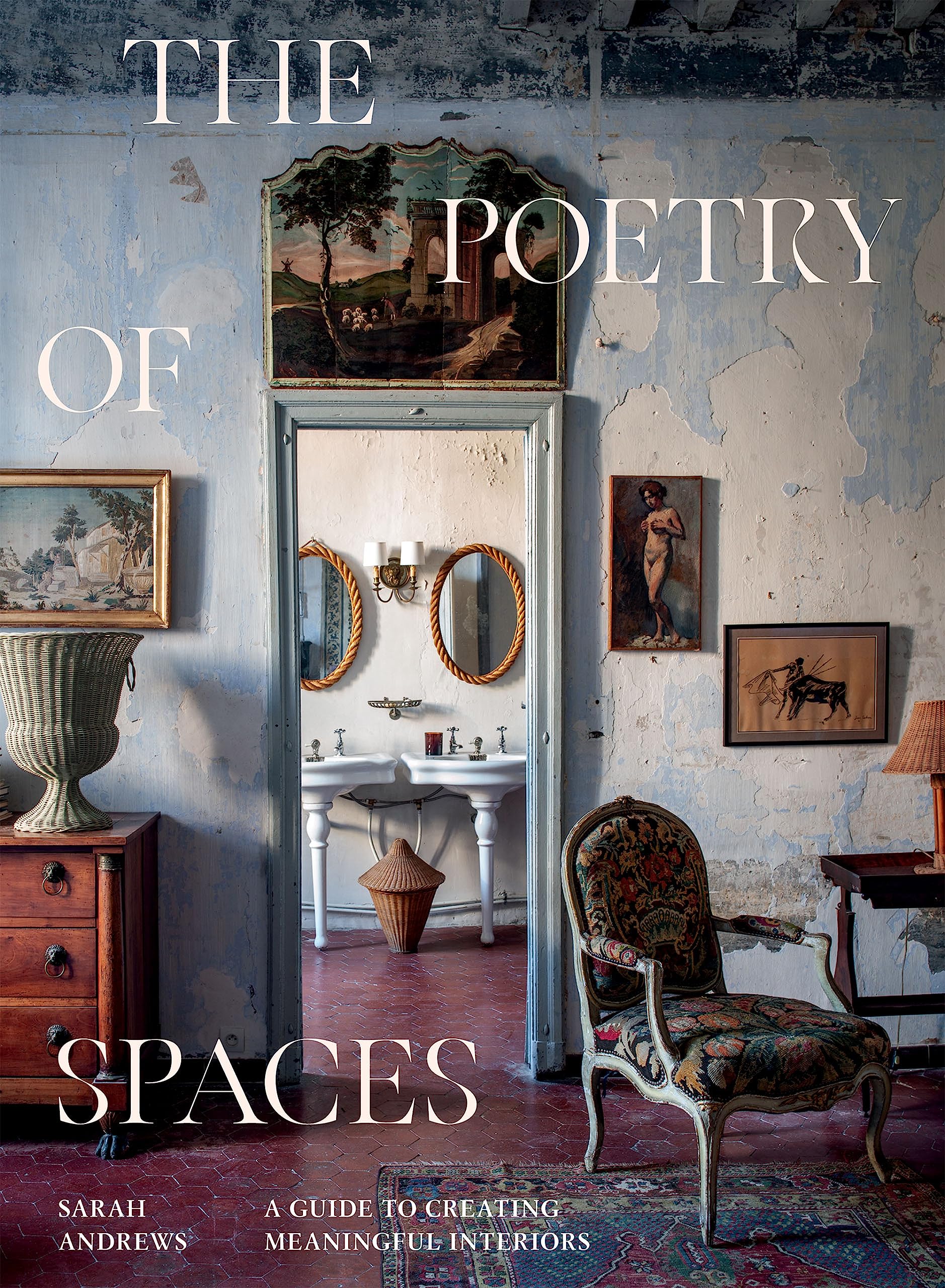 The Poetry of Spaces: A Guide to Creating Meaningful Interiors Architecture