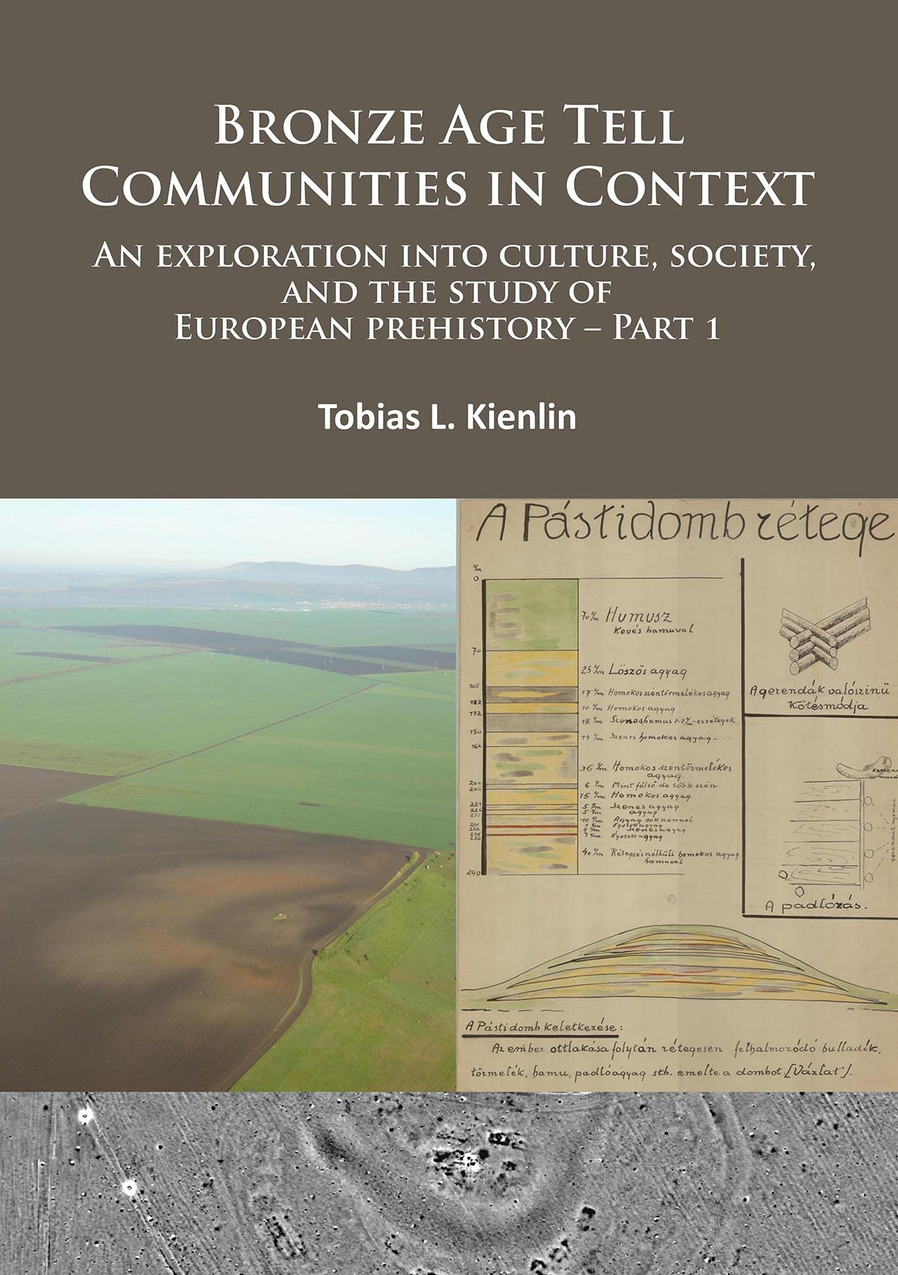 Bronze Age Tell Communities in Context: An Exploration into Culture, Society, and the Study of European Prehistory: Critique: Europe and the Mediterranean Social Sciences