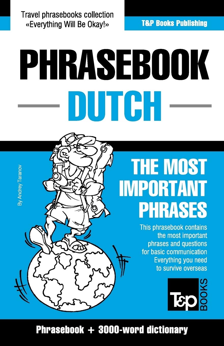 English-Dutch phrasebook and 3000-word topical vocabulary (American English Collection, Band 96) Leisure, Home & Garden