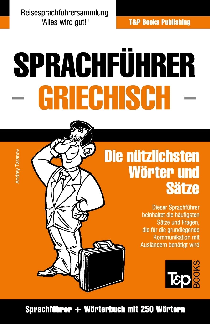 Sprachführer Deutsch-Griechisch und Mini-Wörterbuch mit 250 Wörtern (German Collection, Band 117) Leisure, Home & Garden