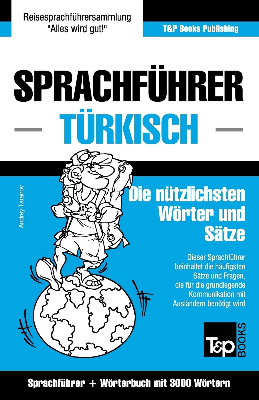 Sprachführer Deutsch-Türkisch und Thematischer Wortschatz mit 3000 Wörtern (German Collection, Band 293) Leisure, Home & Garden