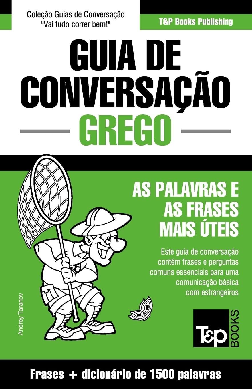 Guia de Conversação Português-Grego e dicionário conciso 1500 palavras (European Portuguese Collection, Band 146) Leisure, Home & Garden