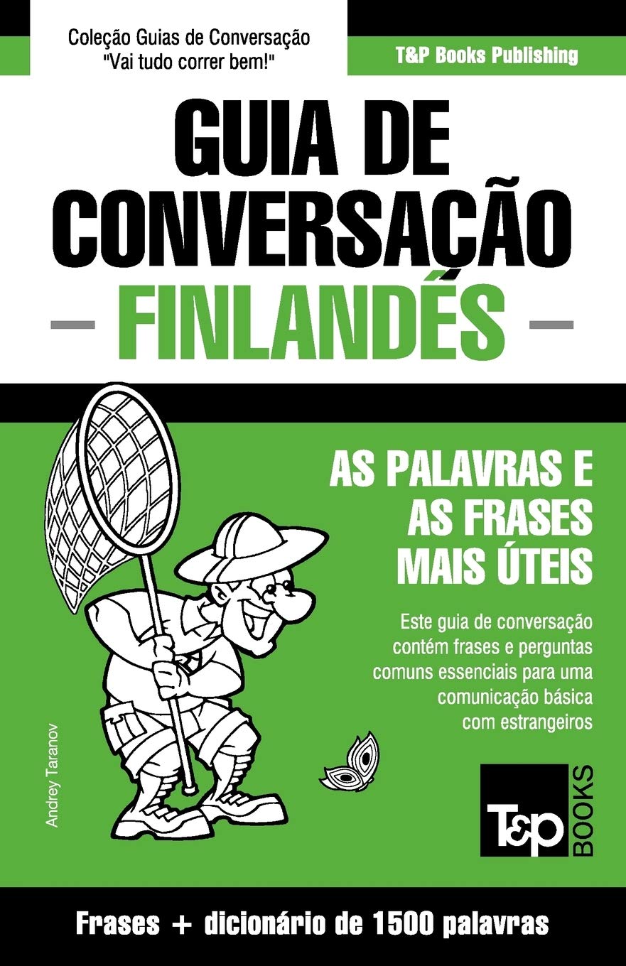 Guia de Conversação Português-Finlandês e dicionário conciso 1500 palavras (European Portuguese Collection, Band 125) Leisure, Home & Garden