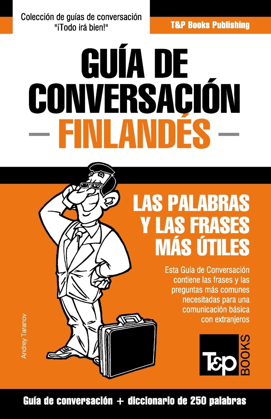 Guía de Conversación Español-Finlandés y mini diccionario de 250 palabras (Spanish collection, Band 107) Leisure, Home & Garden