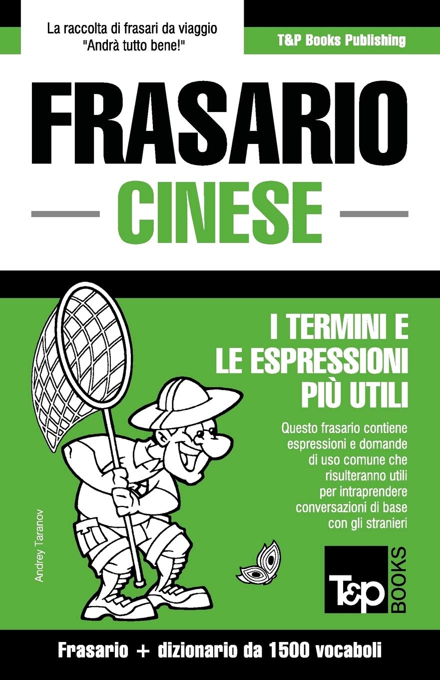 Frasario Italiano-Cinese e dizionario ridotto da 1500 vocaboli (Italian Collection, Band 84) Leisure, Home & Garden