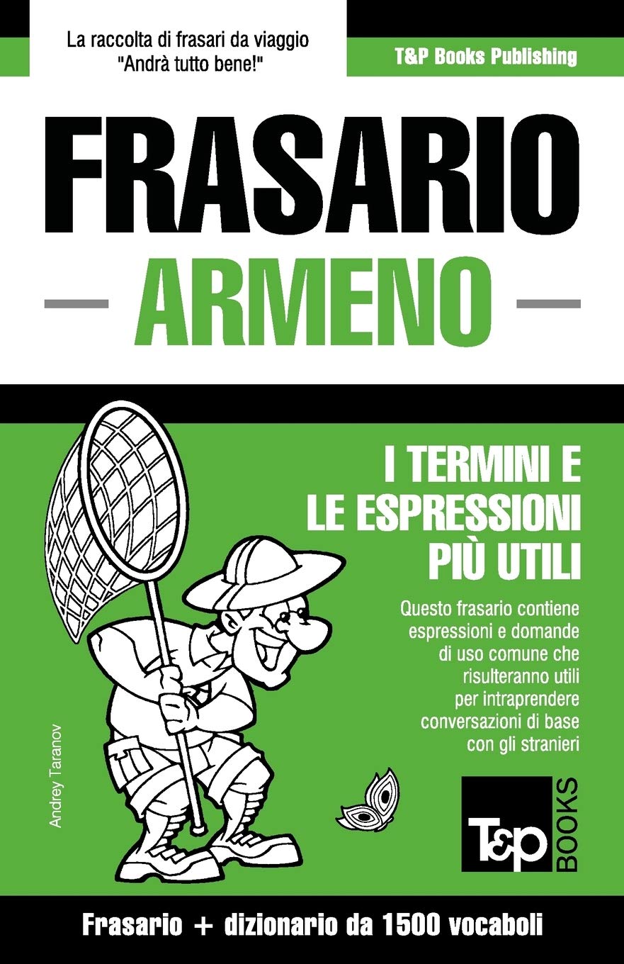 Frasario Italiano-Armeno e dizionario ridotto da 1500 vocaboli (Italian Collection, Band 35) Leisure, Home & Garden