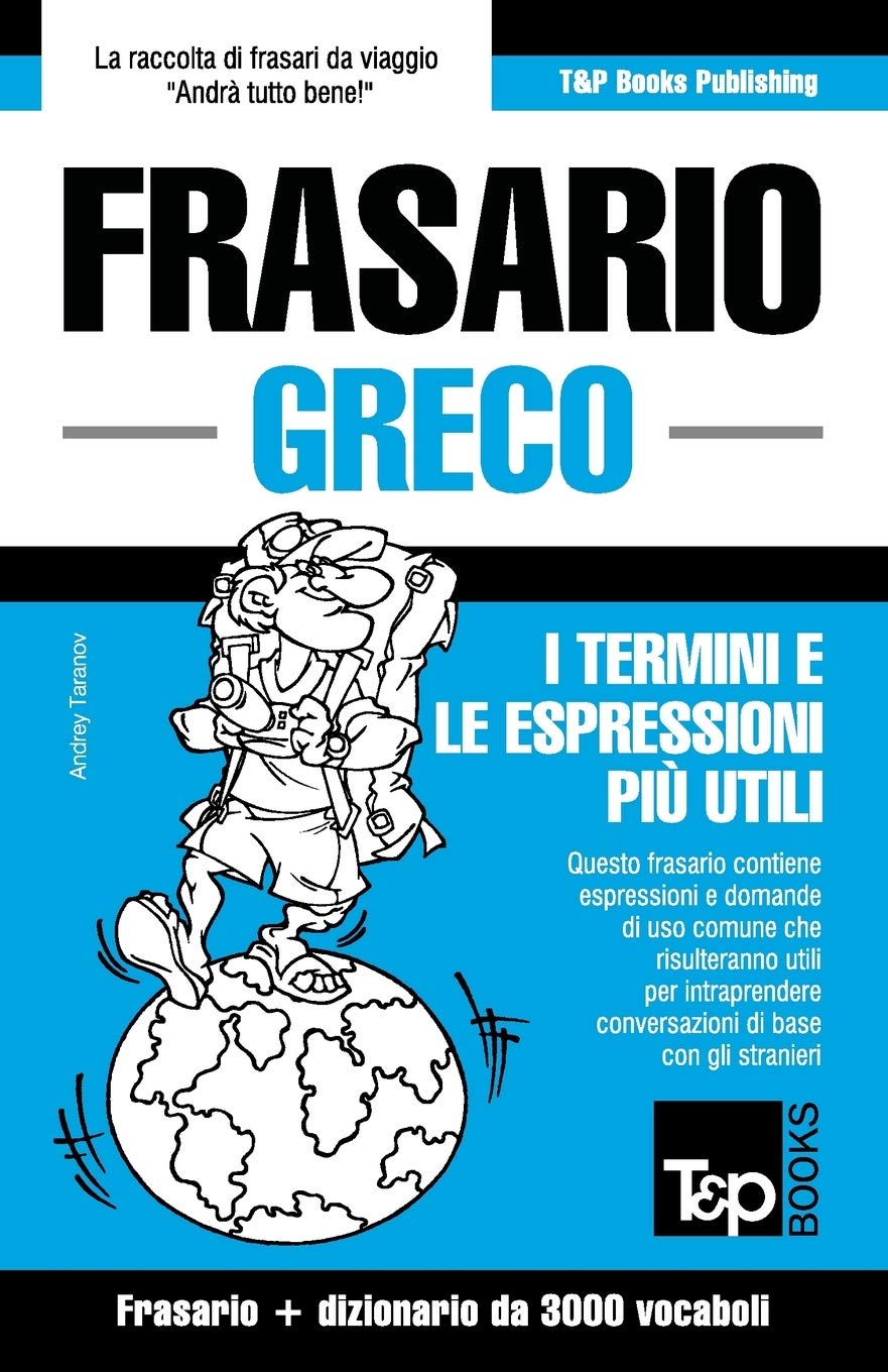Frasario Italiano-Greco e vocabolario tematico da 3000 vocaboli book