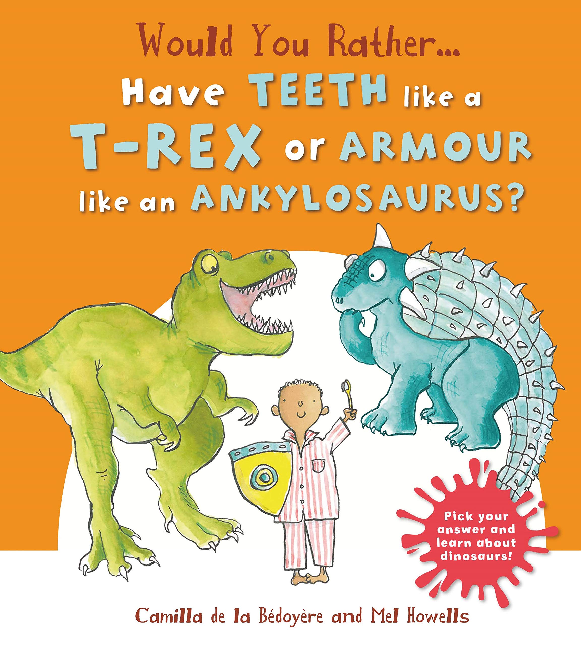 Would You Rather Have the Teeth of a T-Rex or the Armour of an Ankylosaurus? book