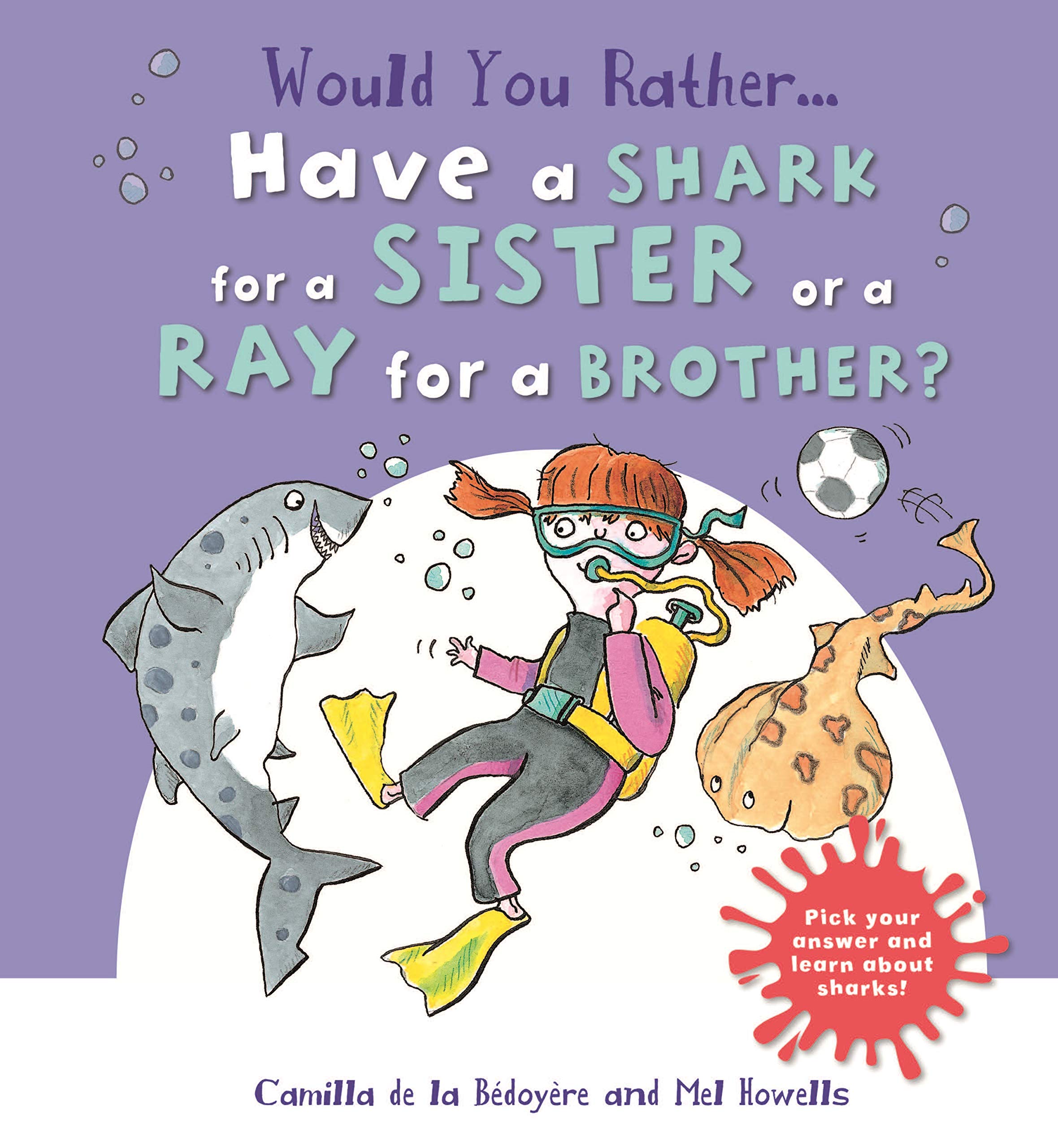 Would You Rather Have a Shark for a Sister or a Ray for a Brother? book