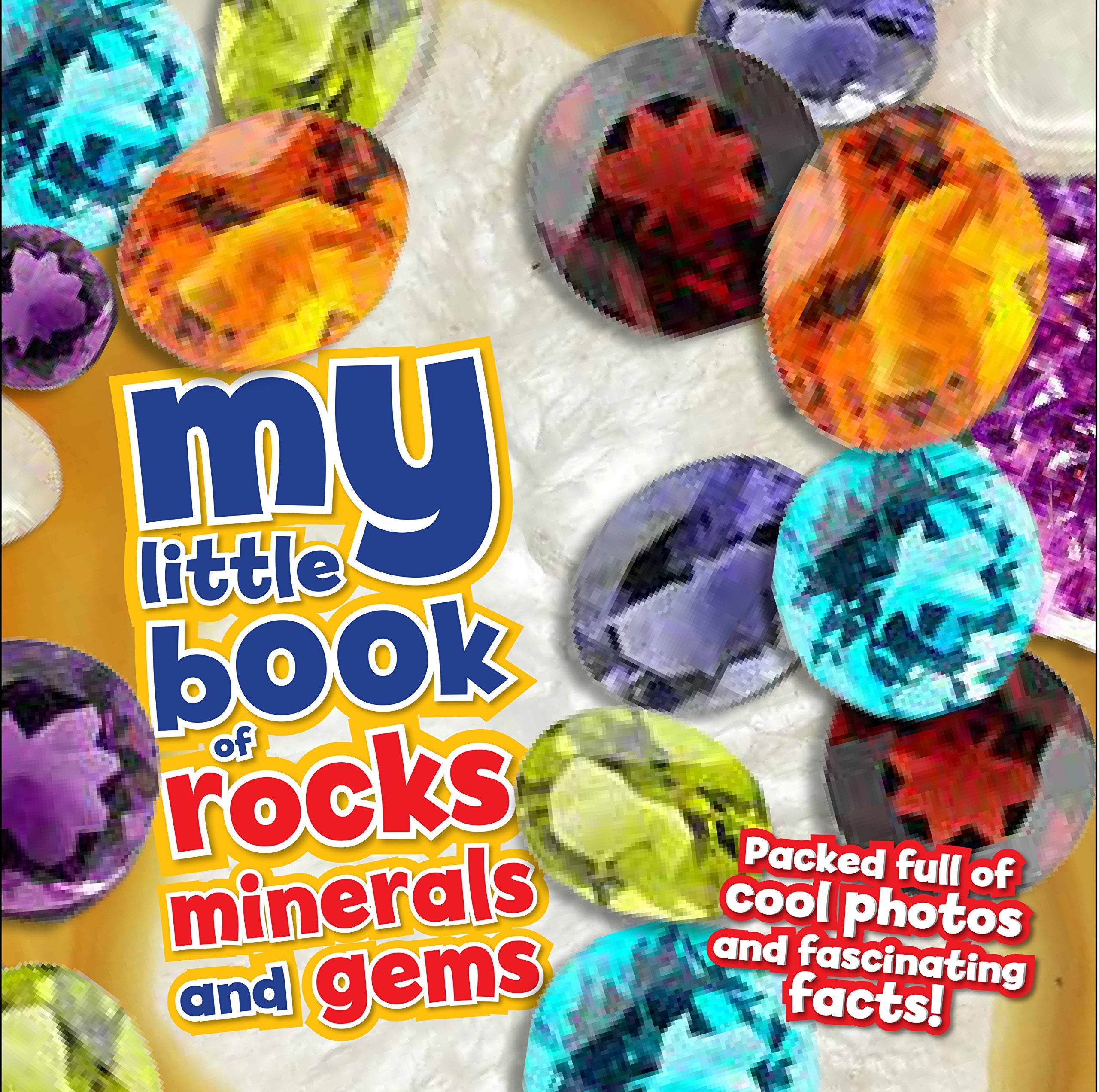 My Little Book Of Rocks, Minerals and Gems book
