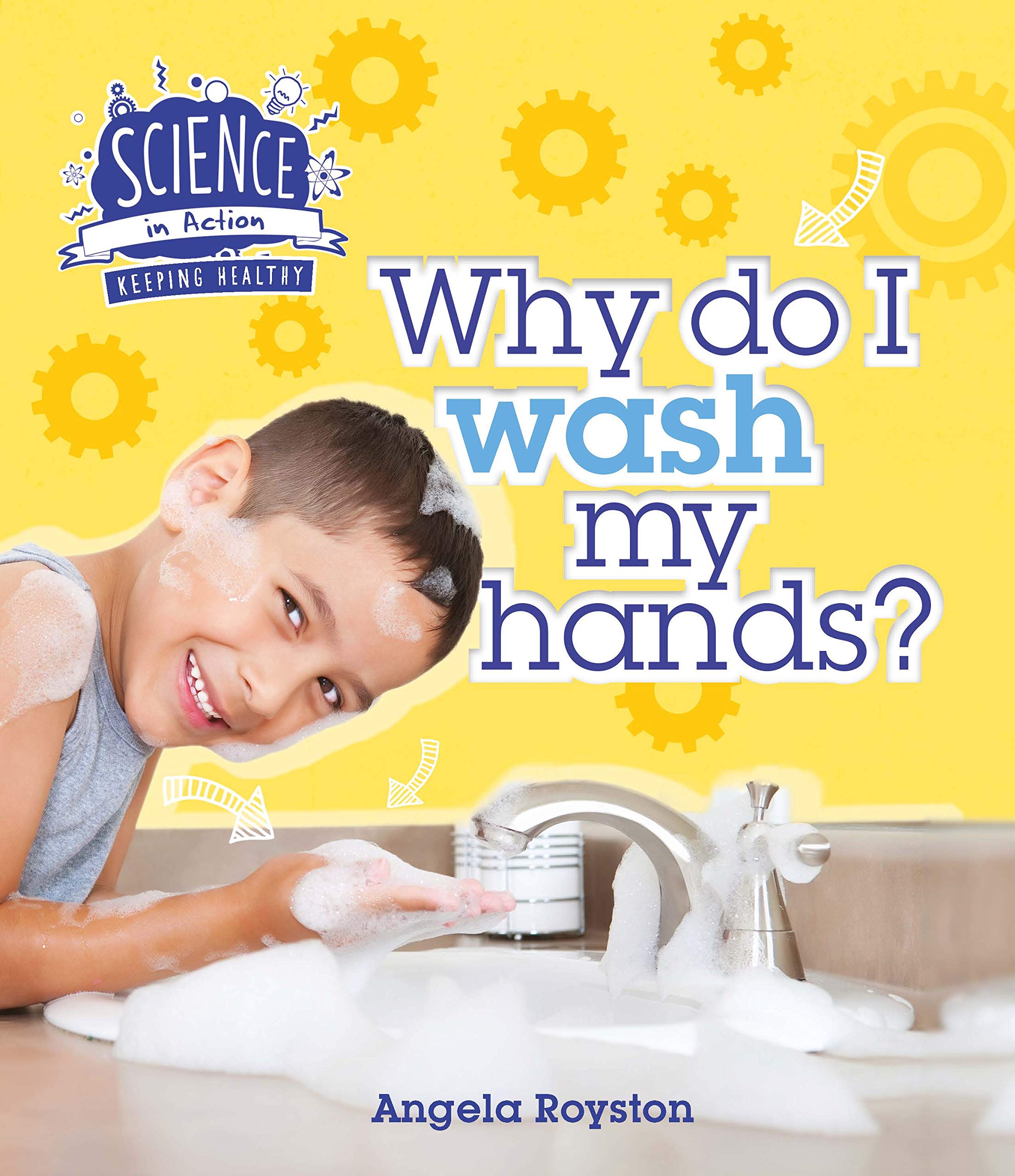 Keeping Healthy: Why Do I Wash My Hands? book