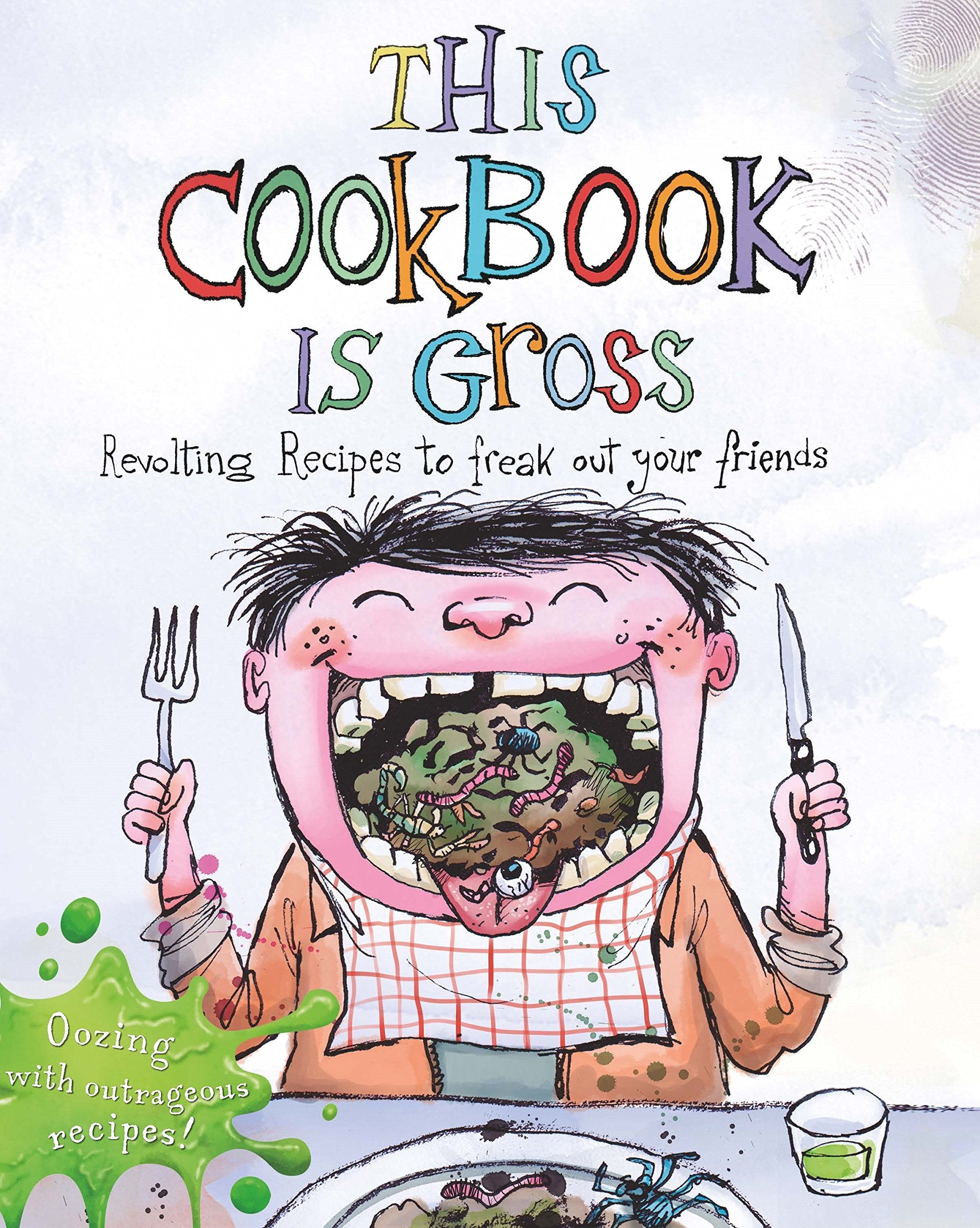 This Cookbook is Gross: Revolting recipes to freak out your friends Fairy Tales & Legends