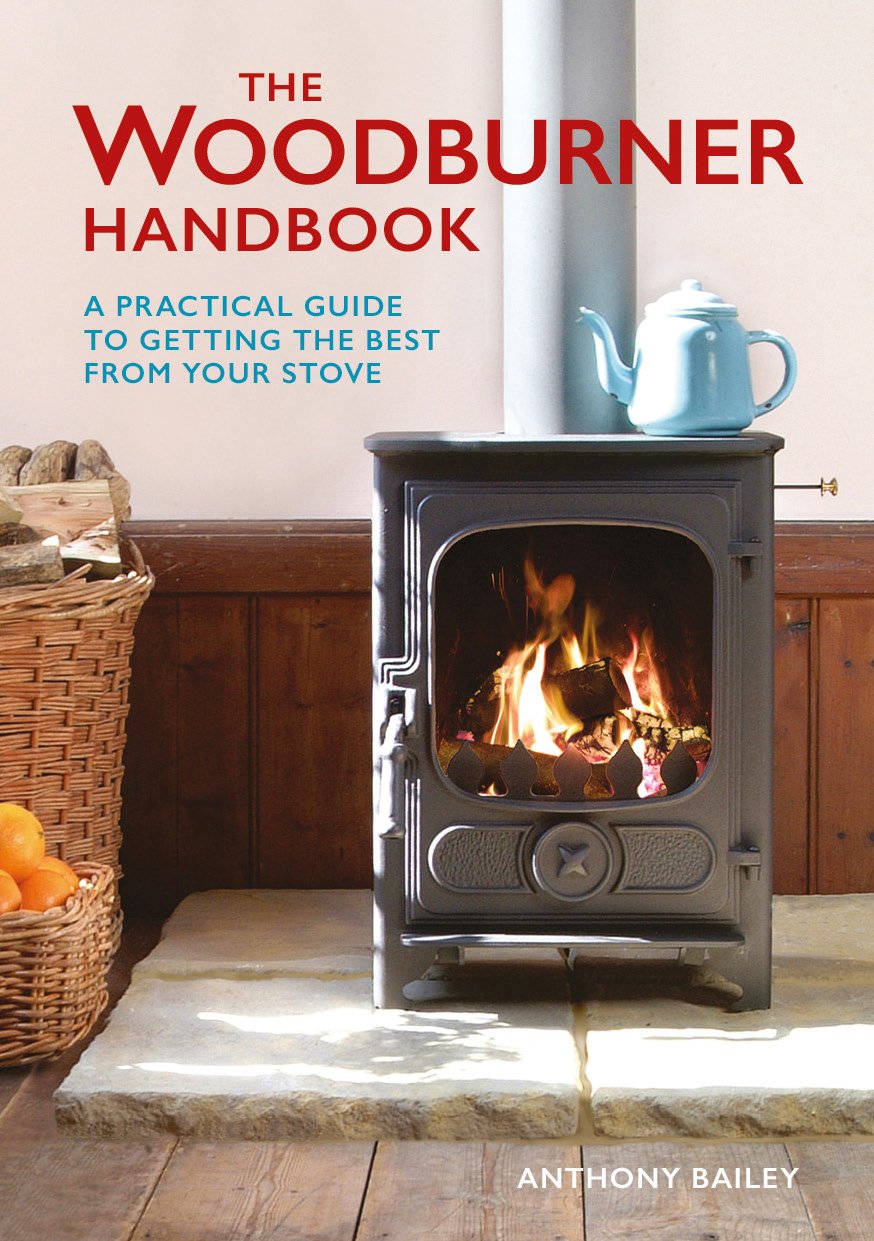 Woodburner Handbook: A Practical Guide to Getting the Best from Your Stove Hobbies & Crafts