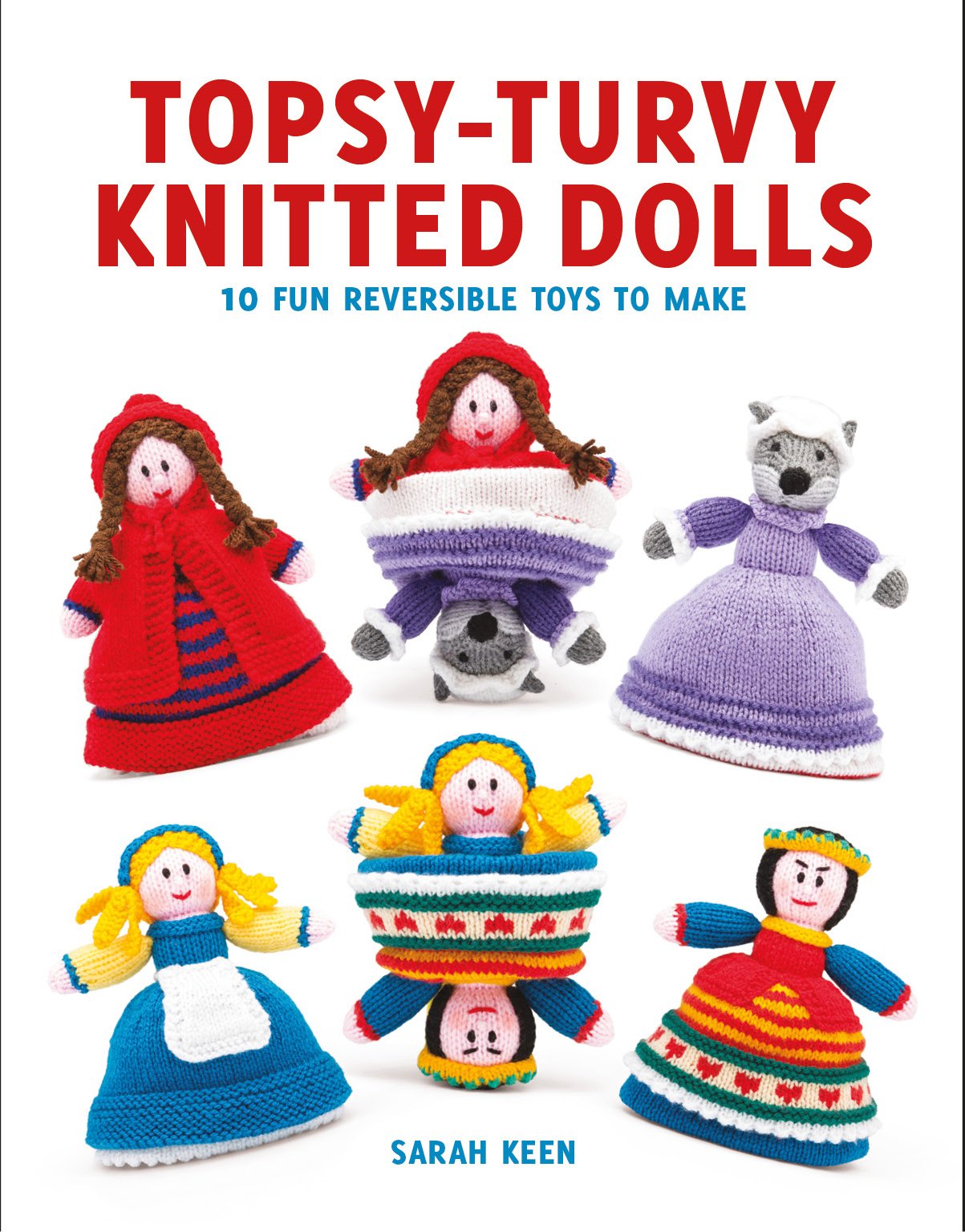 Topsy-Turvy Knitted Dolls: 10 Fun Reversible Toys to Make Hobbies & Crafts