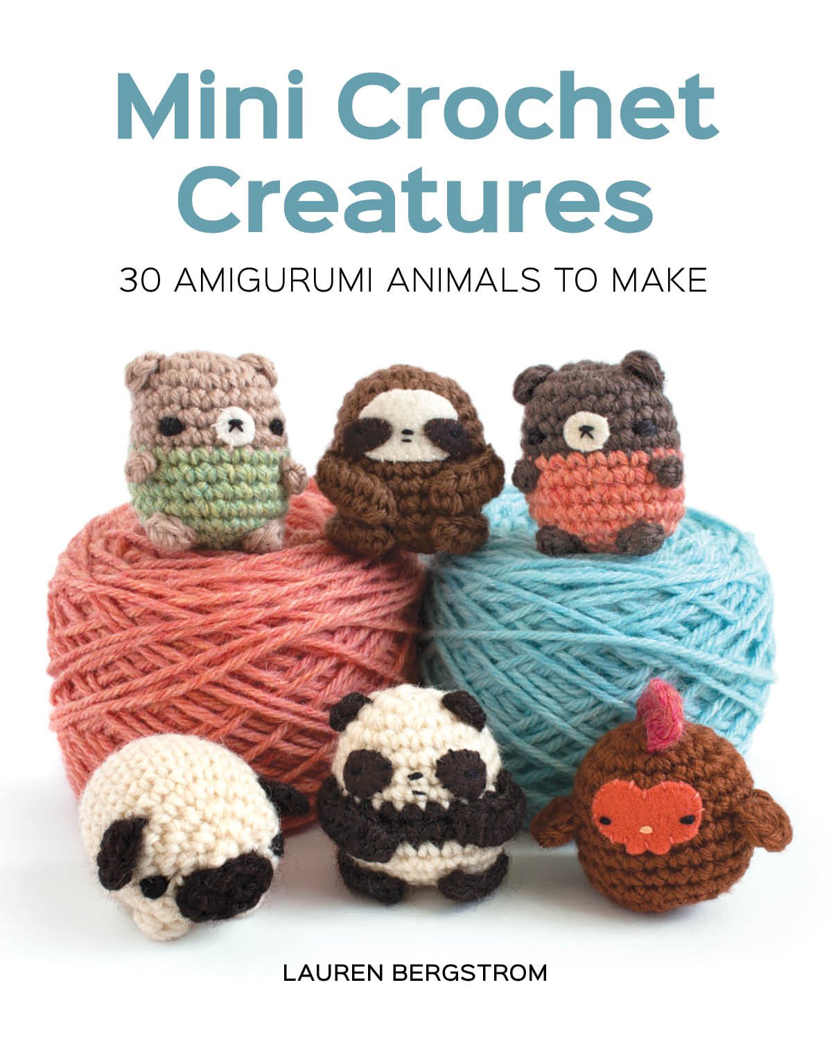 Mini Crochet Creatures: 30 Amigurumi Animals to Make Hobbies & Crafts