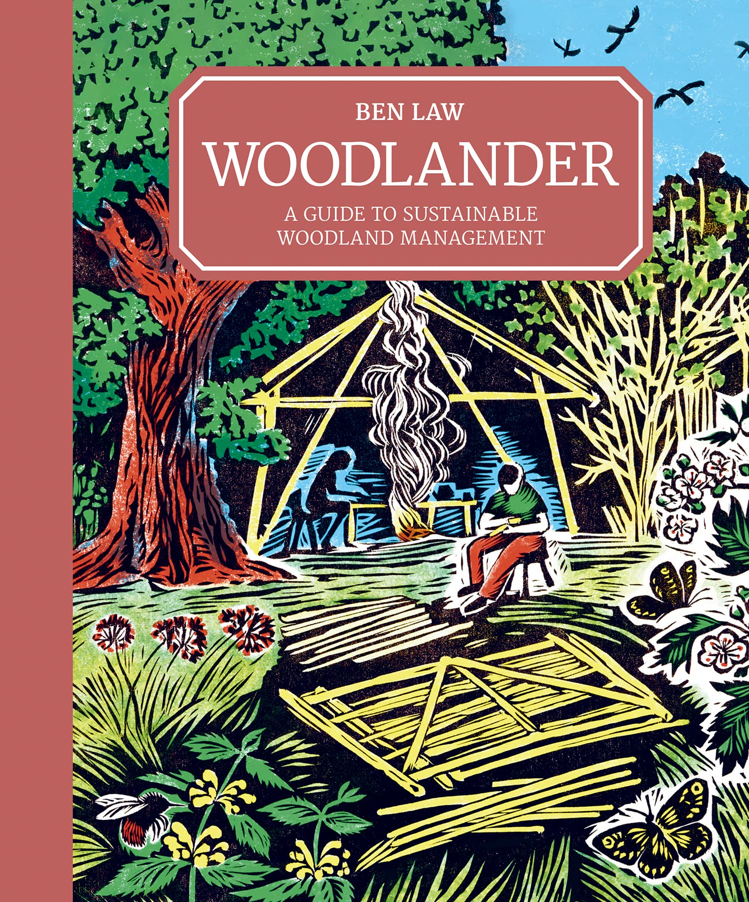 Woodlander: A Guide to Sustainable Woodland Management Memories