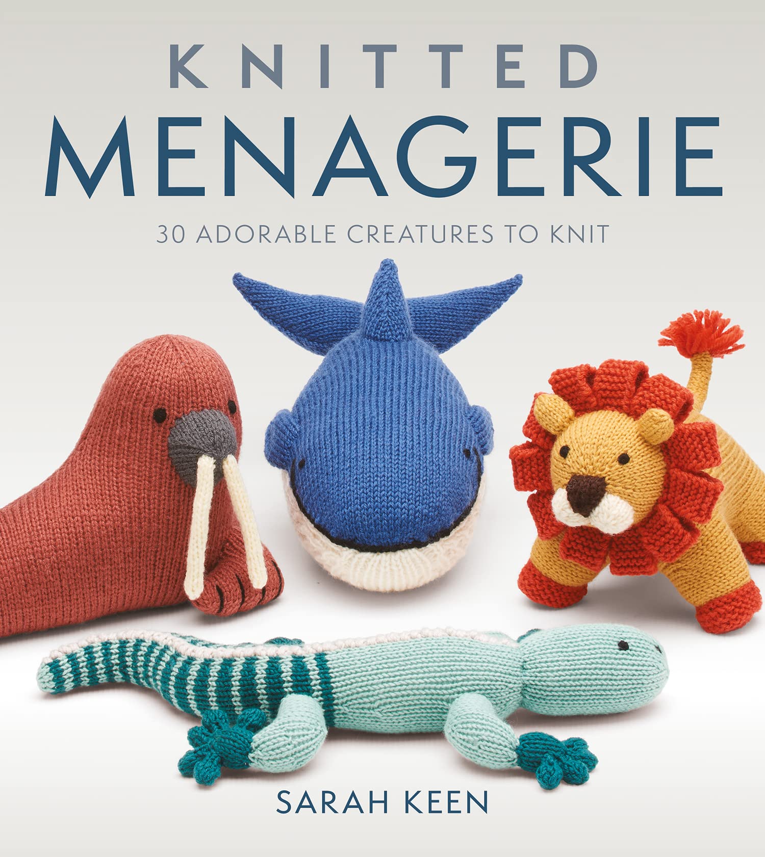 Knitted Menagerie: 30 Adorable Creatures to Knit Hobbies & Crafts