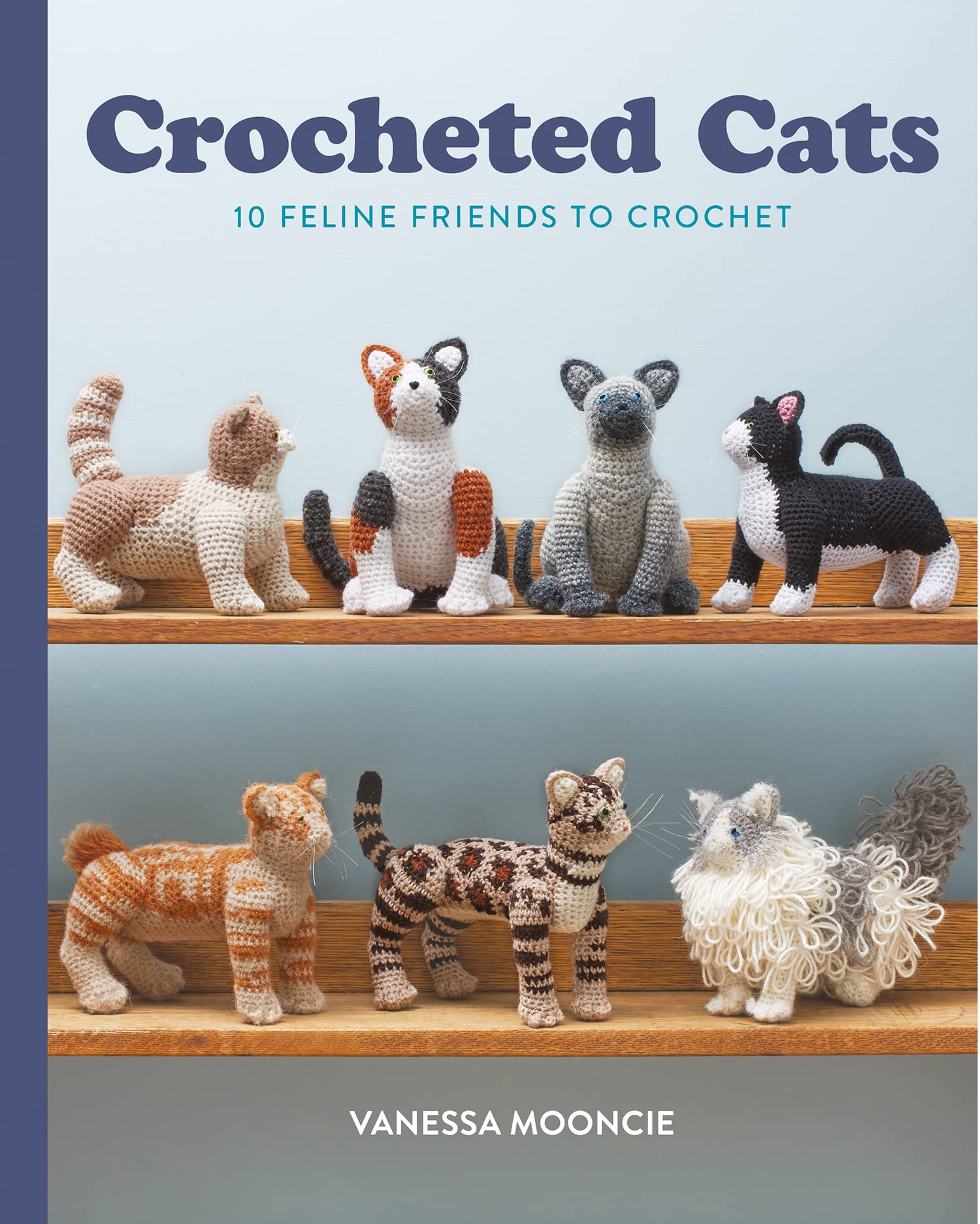 Crocheted Cats: 10 Feline Friends to Crochet Hobbies & Crafts