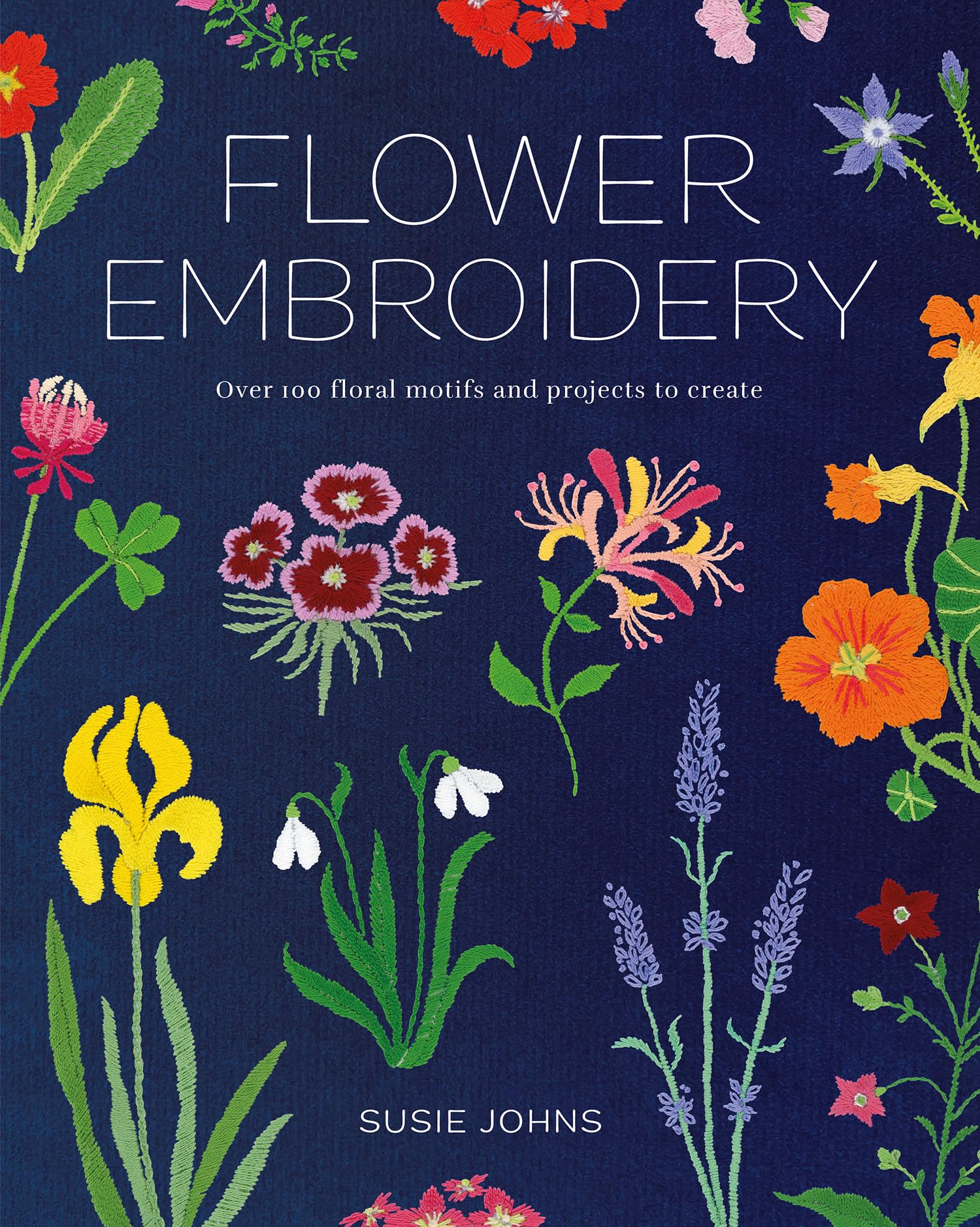 Flower Embroidery: Over 100 Floral Motifs and Projects to Create Mathematics