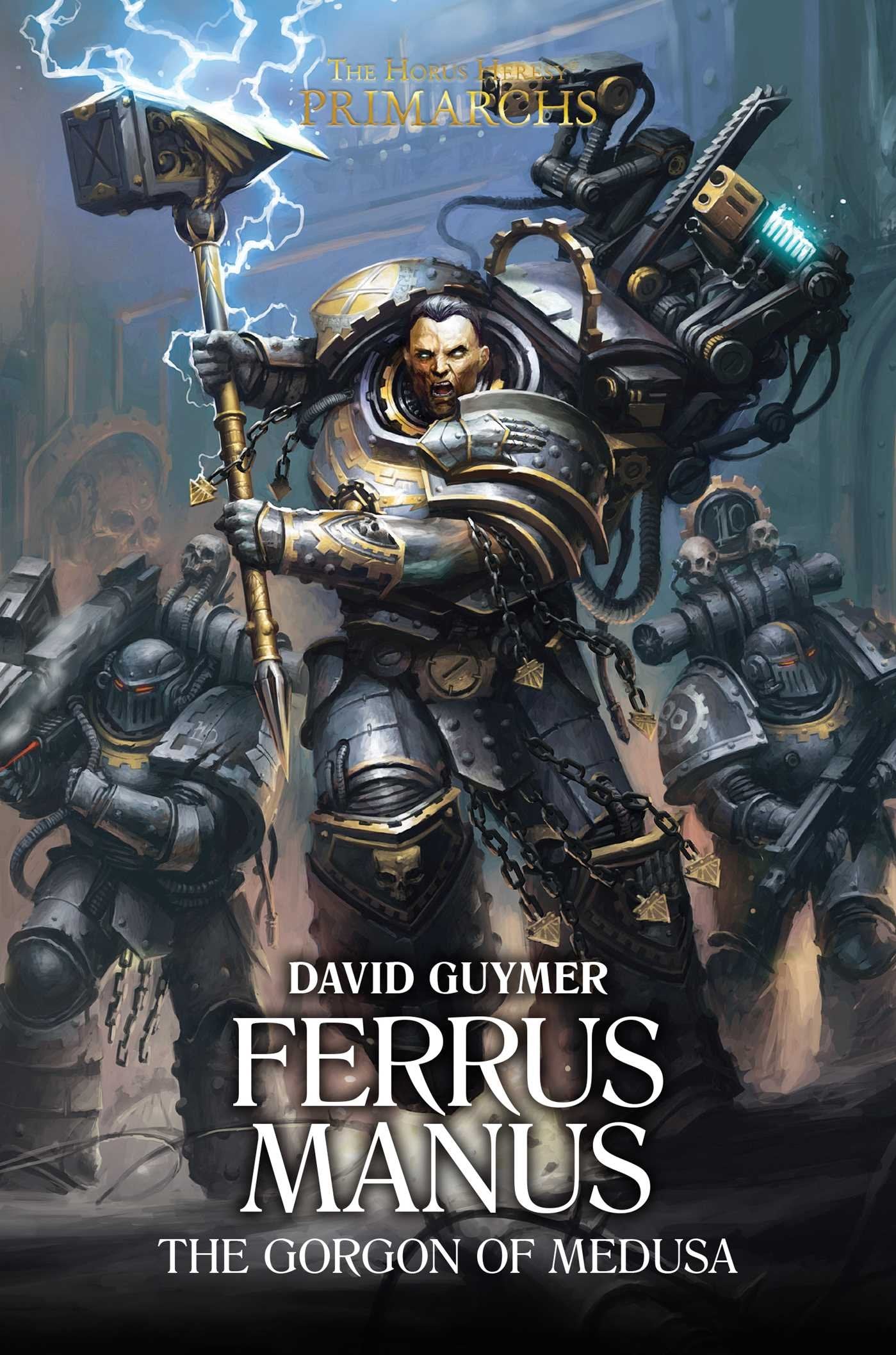 Ferrus Manus: The Gorgon of Medusa (Volume 7) (The Horus Heresy: Primarchs, Band 7) Action & Adventure