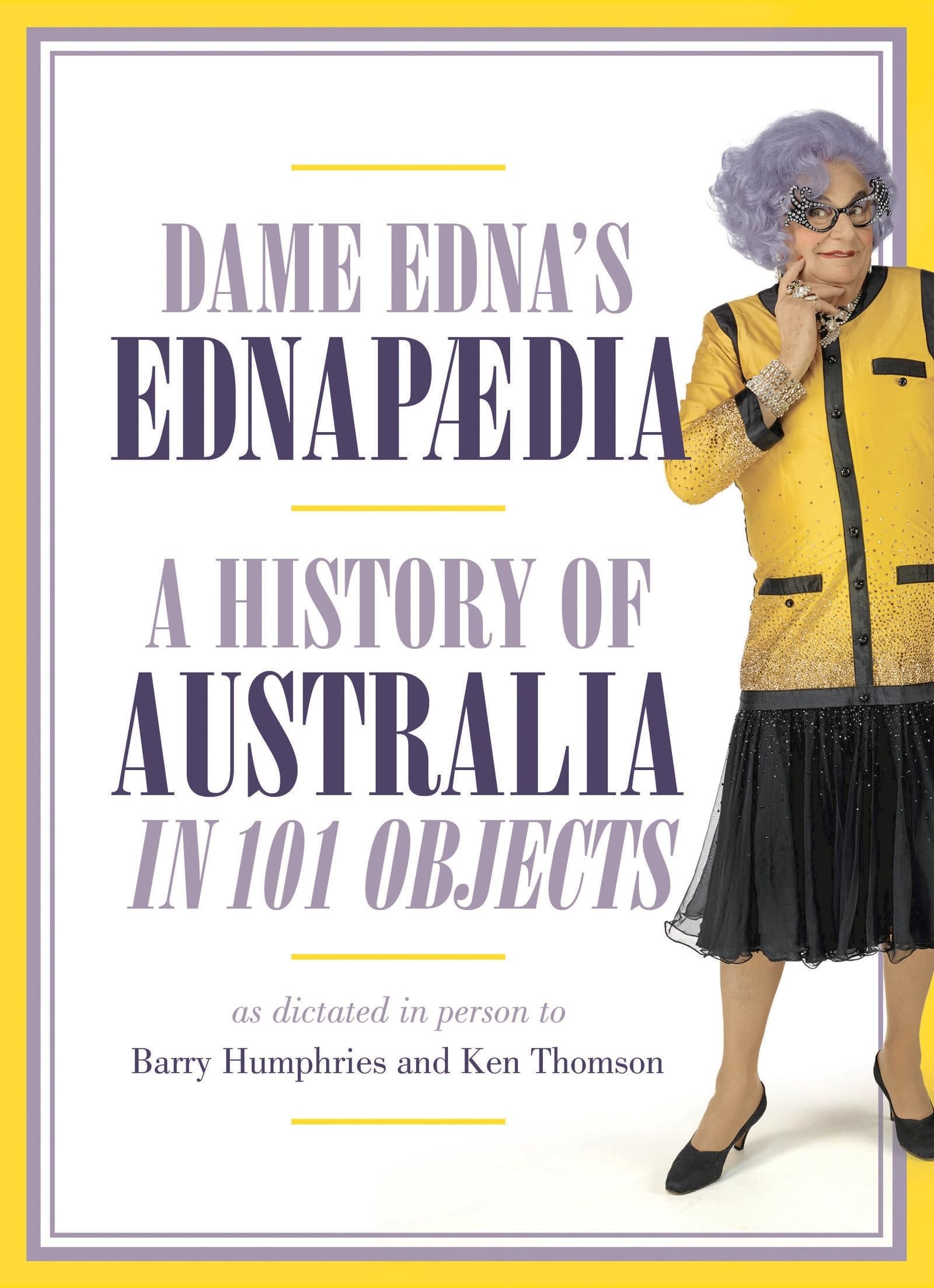 Ednapedia: A History of Australia in a Hundred Objects: A History of Australia in a 101 Objects Leisure, Home & Garden